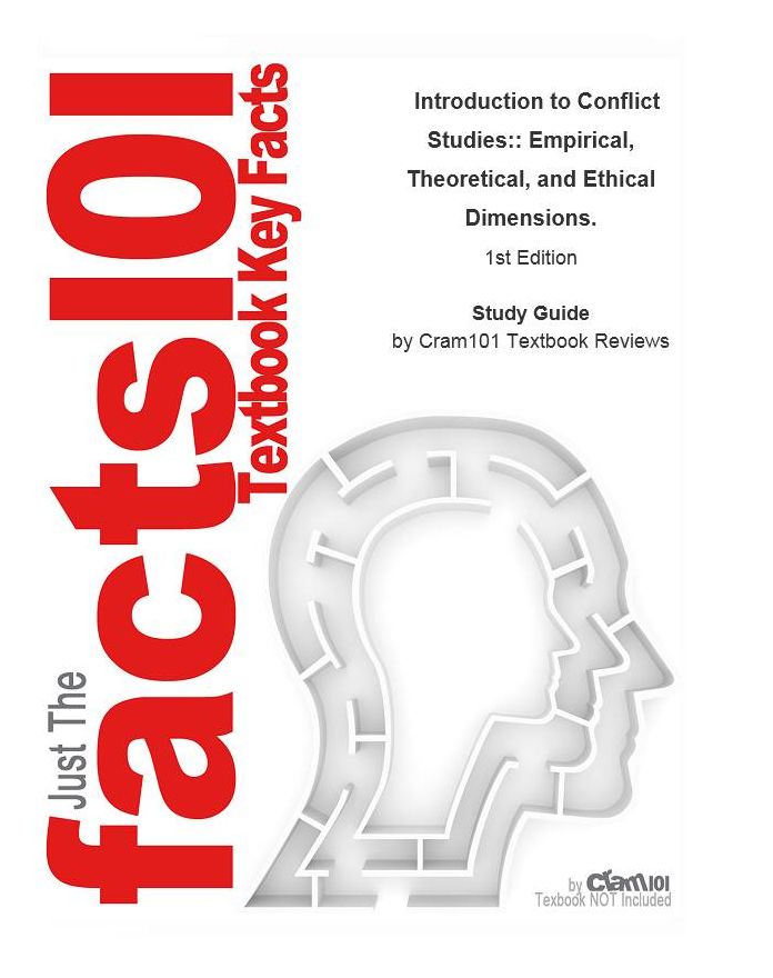 Introduction to Conflict Studies,, Empirical, Theoretical, and Ethical Dimensions.