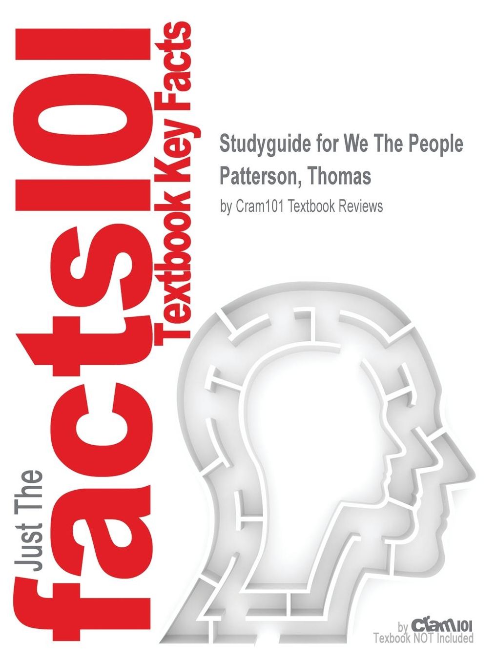 Studyguide for We The People by Patterson, Thomas, ISBN 9780078024795