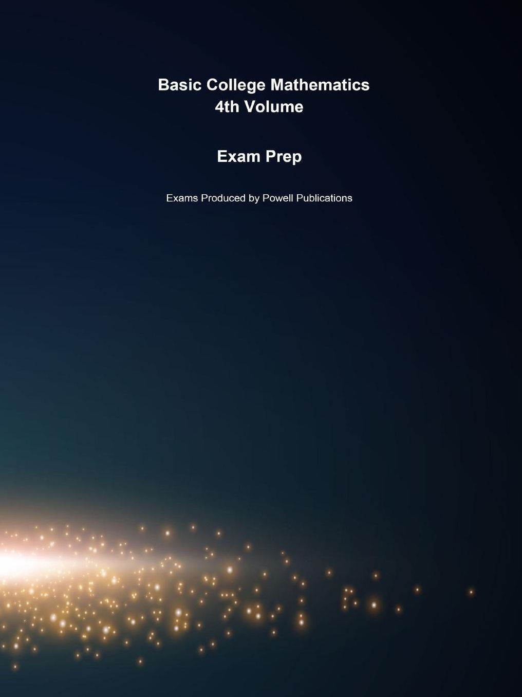 Exam Prep for Basic College Mathematics by Elayn Martin-Gay
