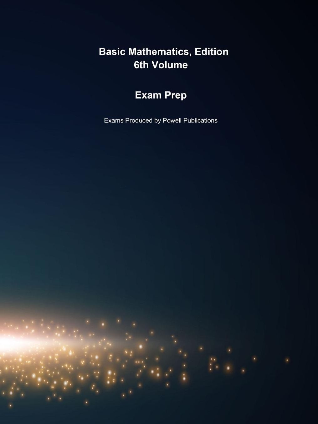 Exam Prep for Basic Mathematics, Edition by Charles P. McKeague