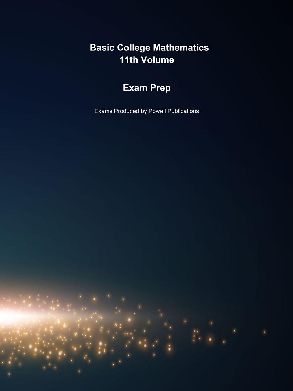 Exam Prep for Basic College Mathematics by Marvin L. Bittinger