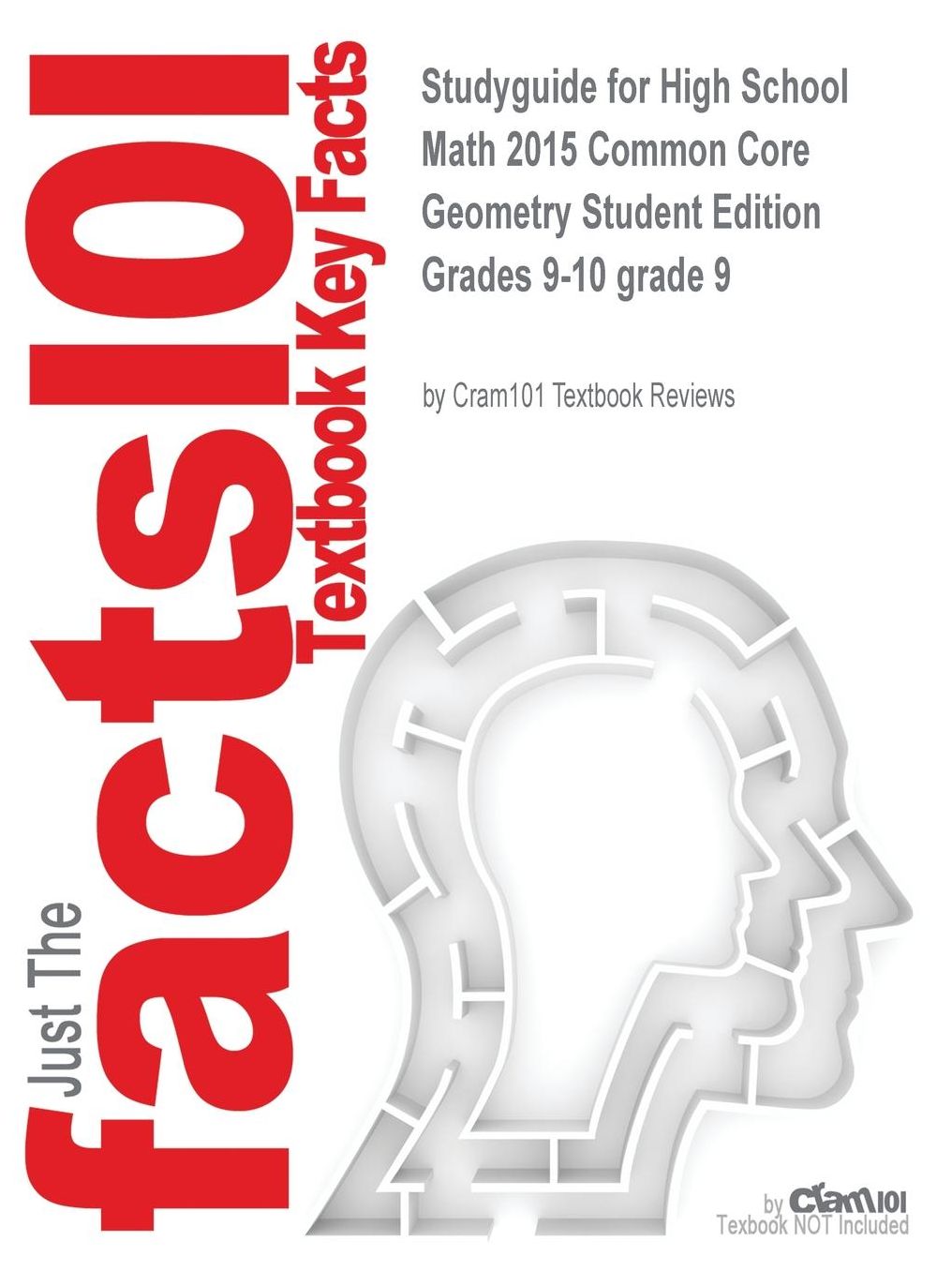 Studyguide for High School Math 2015 Common Core Geometry Student Edition Grades 9-10 grade 9 by , ISBN 9780133281156