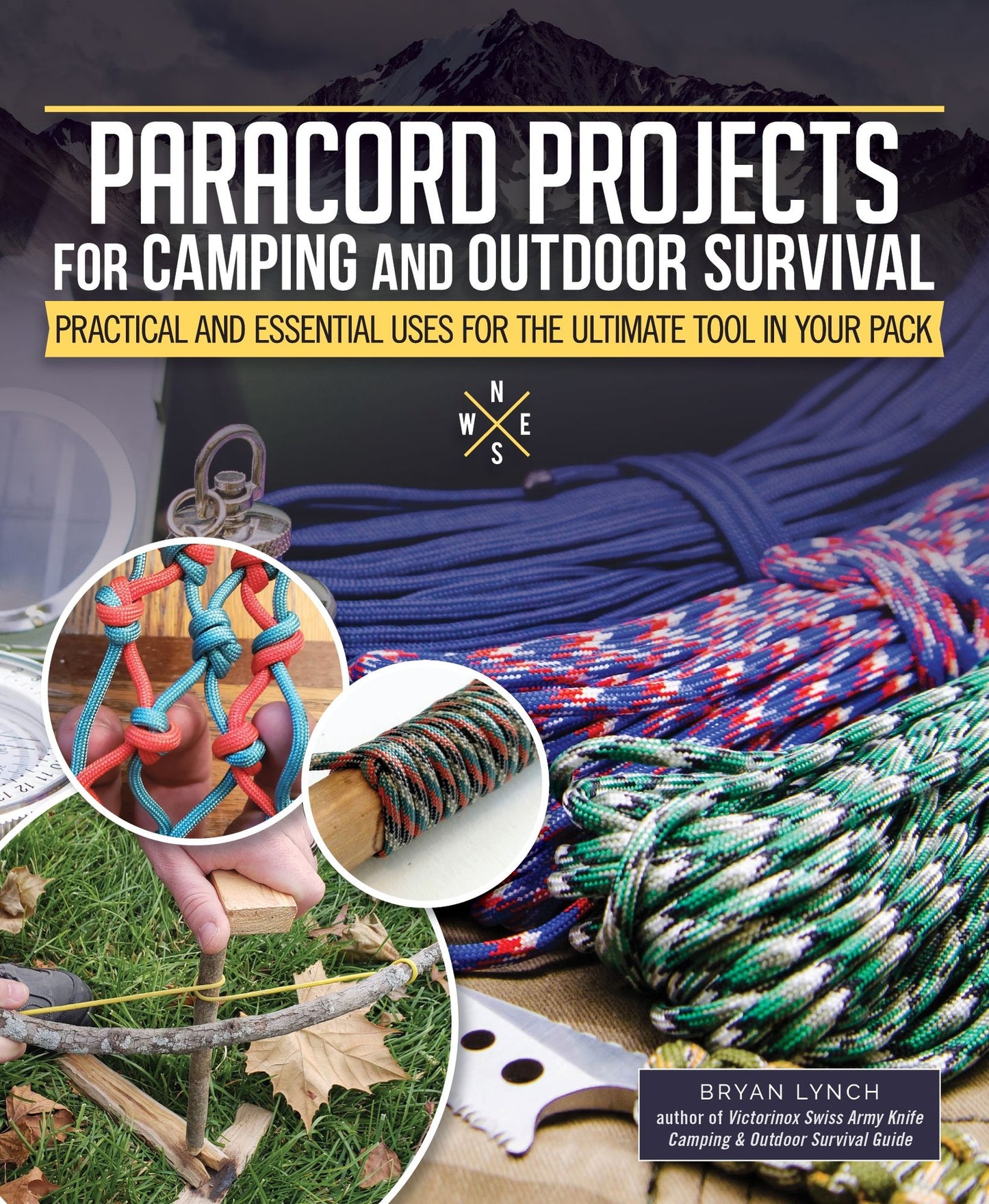 Paracord Projects for Camping and Outdoor Survival : Keeping It Together When Things Fall Apart