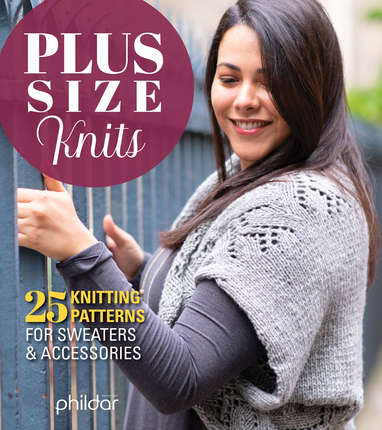 Plus Size Knits : 25 Knitting Patterns for Sweaters & Accessories