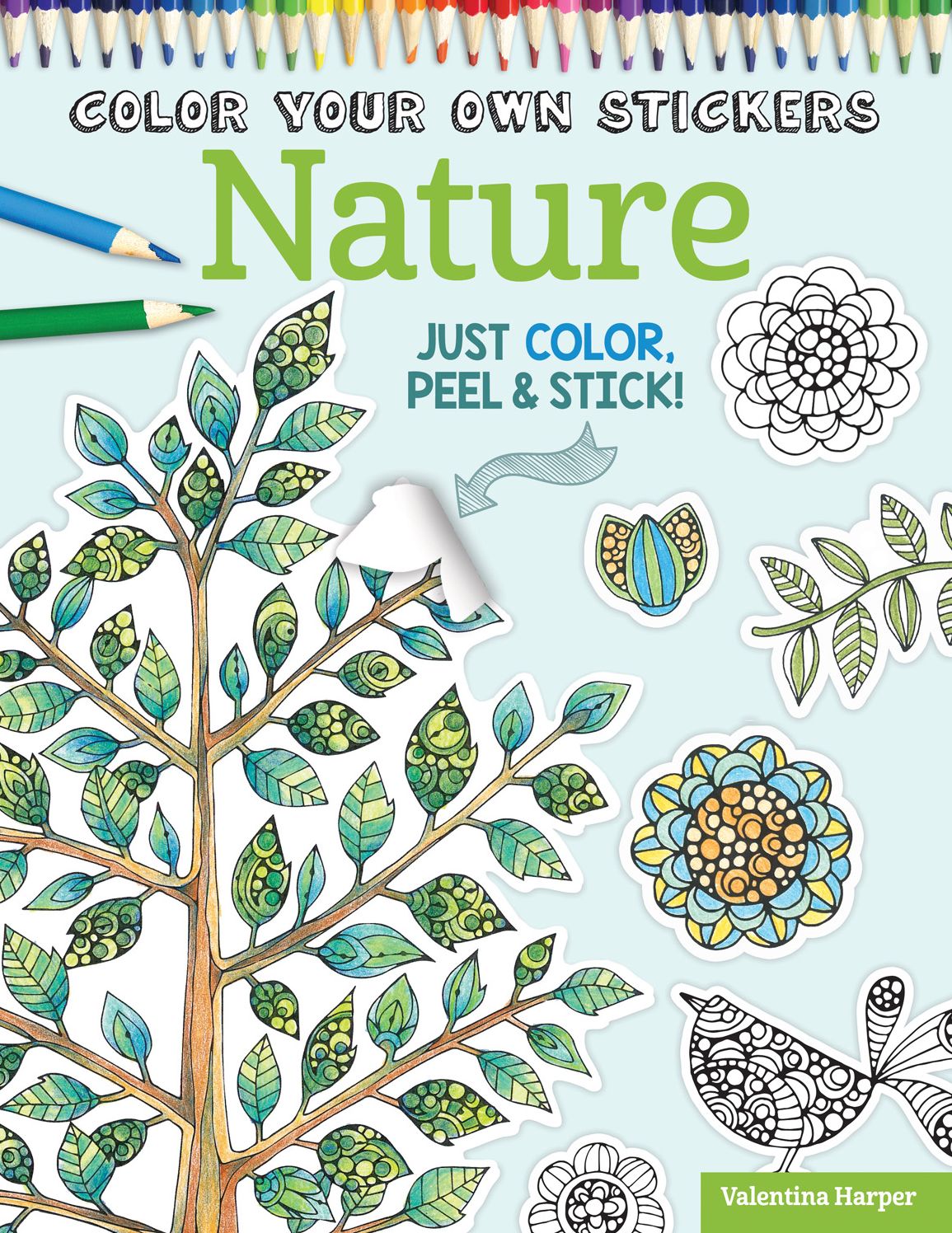 Color Your Own Stickers Nature: Just Color, Peel & Stick