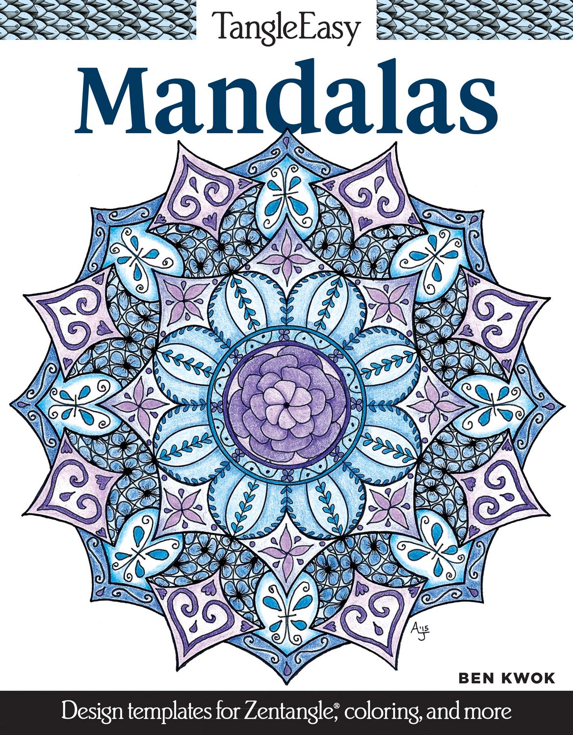 TangleEasy Mandalas: Design templates for Zentangle(R), coloring, and more