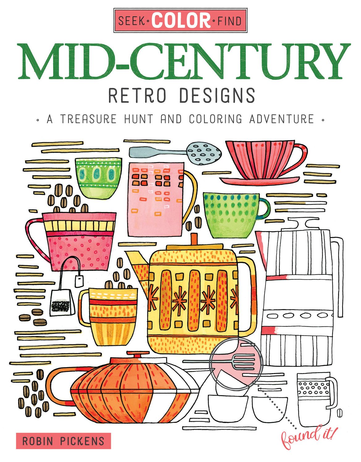Seek, Color, Find Mid-Century Retro Designs: A Treasure Hunt and Coloring Adventure