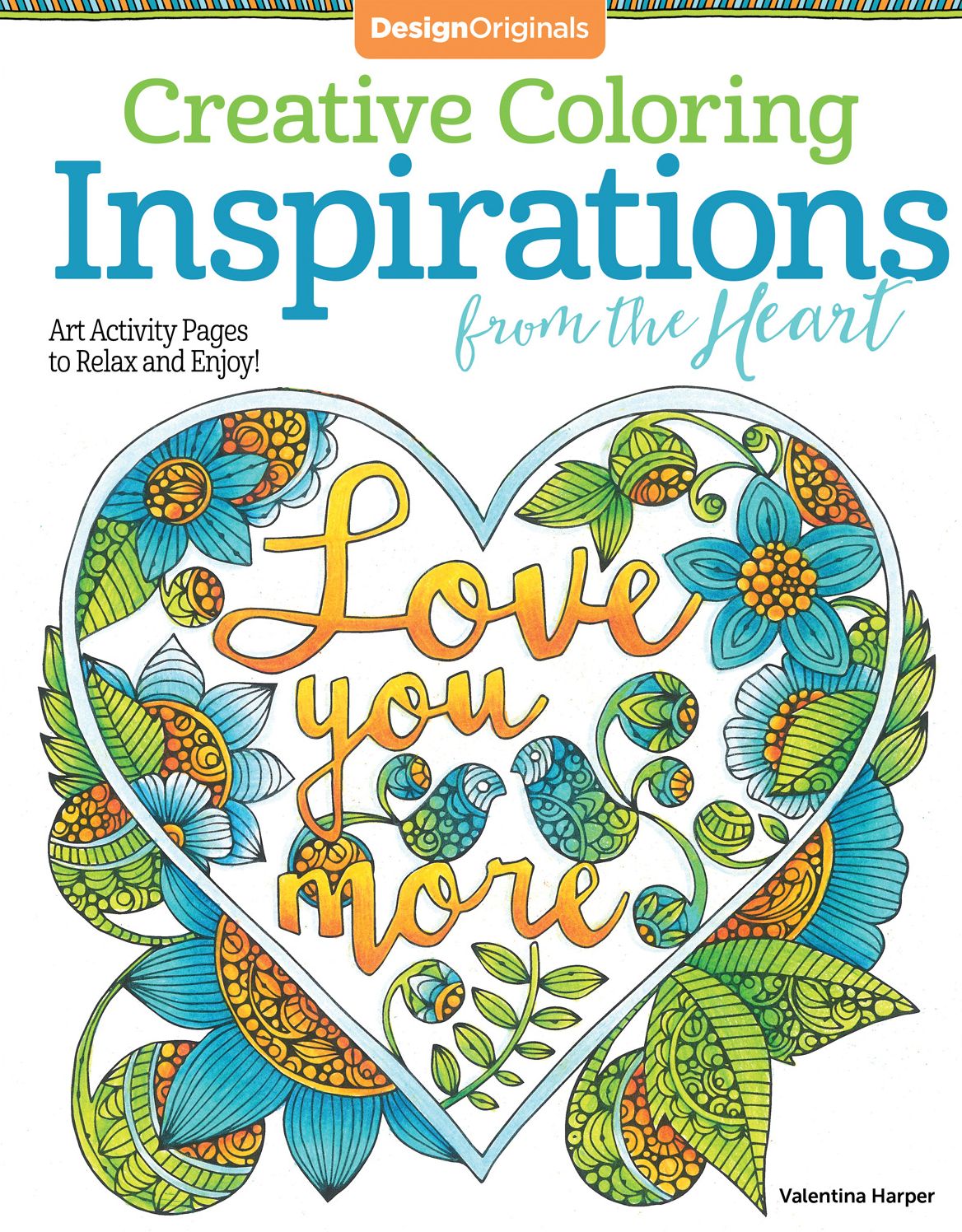 Creative Coloring Inspirations from the Heart: Art Activity Pages to Relax and Enjoy!