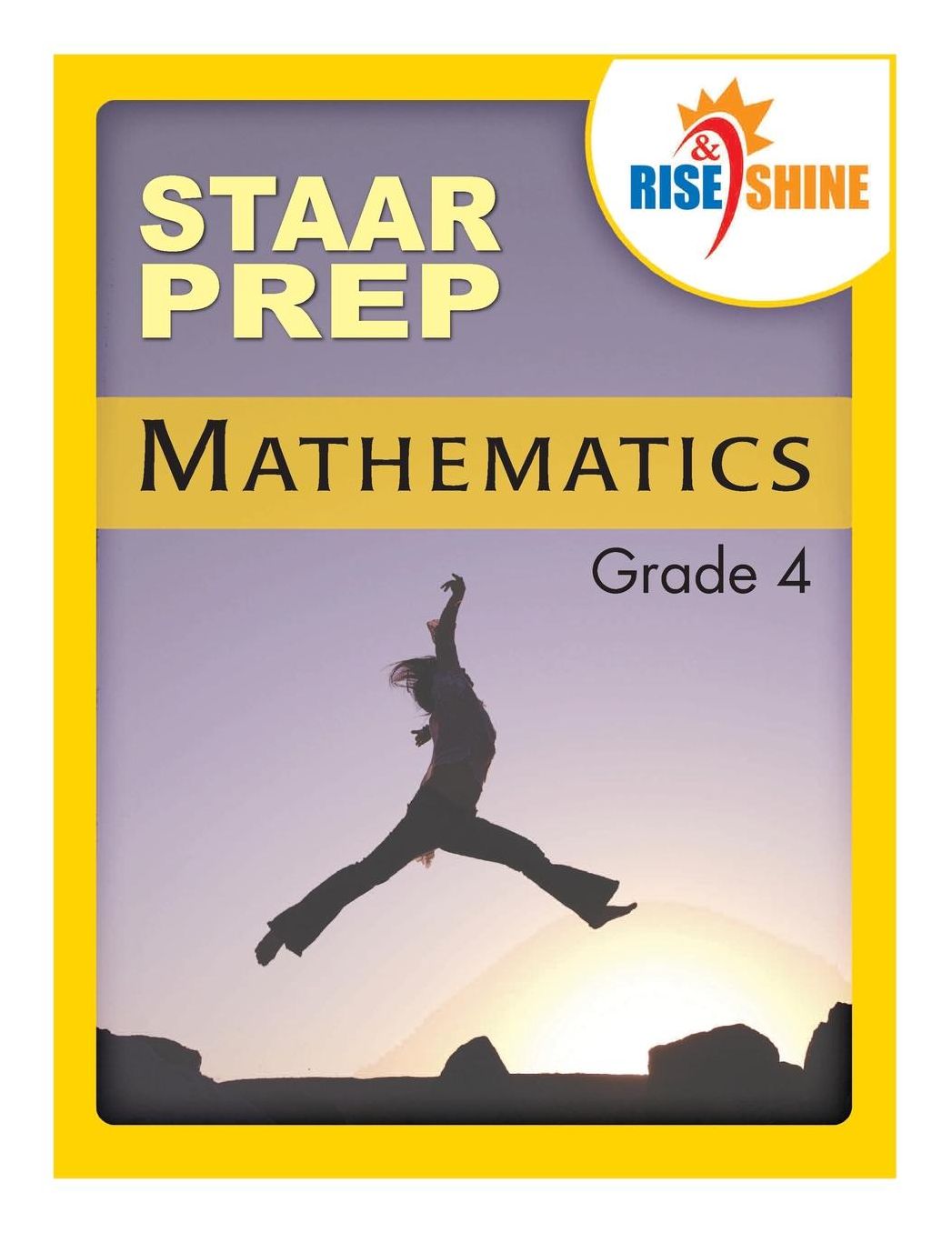 Rise & Shine STAAR Prep Mathematics Grade 4