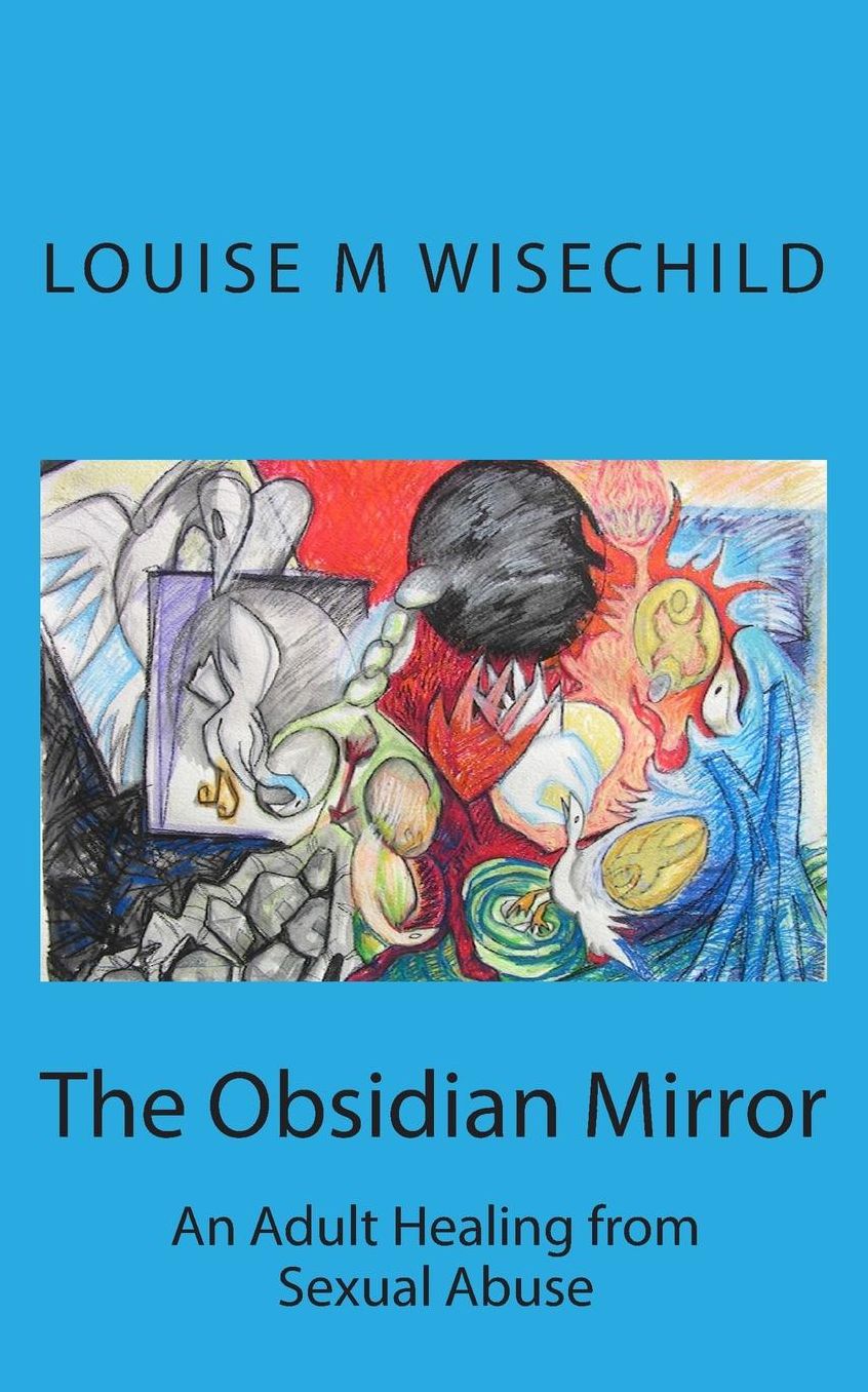 The Obsidian Mirror: An Adult Healing from Sexual Abuse
