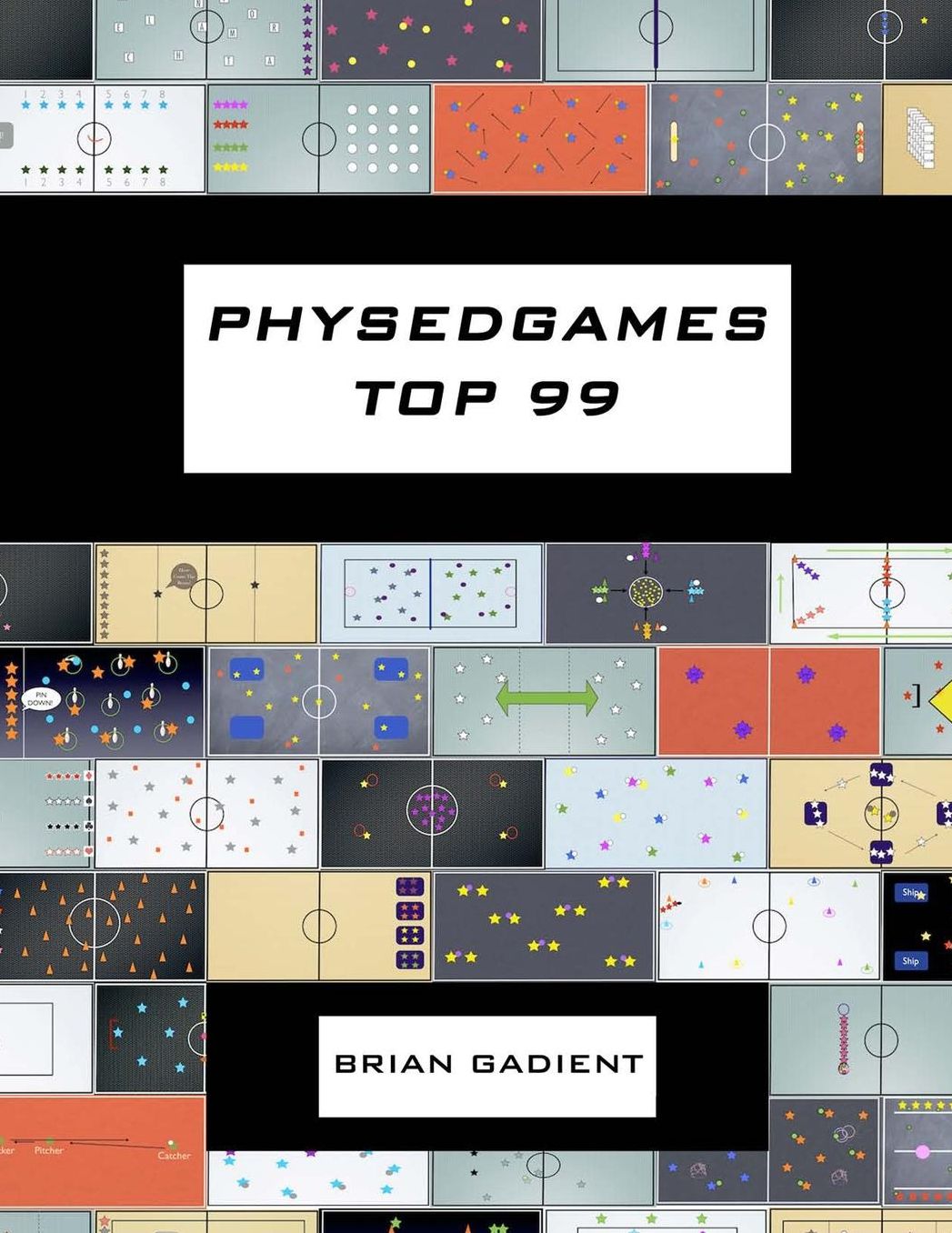 Physedgames Top 99: Quality Primary Physical Education Games With Simple Ready-To-Use Instructions