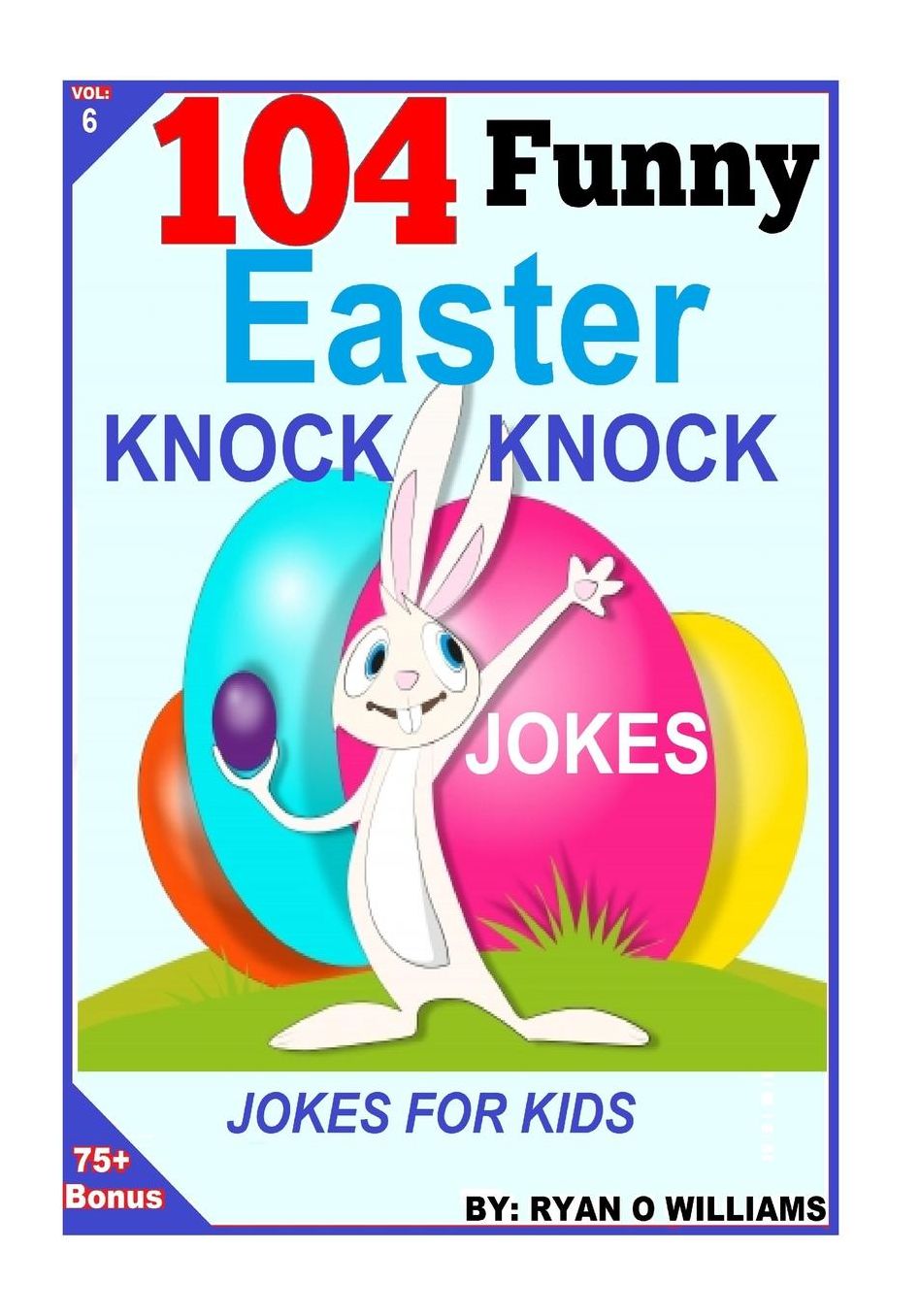 104 Funny Easter Knock Knock Jokes: Jokes for Kids