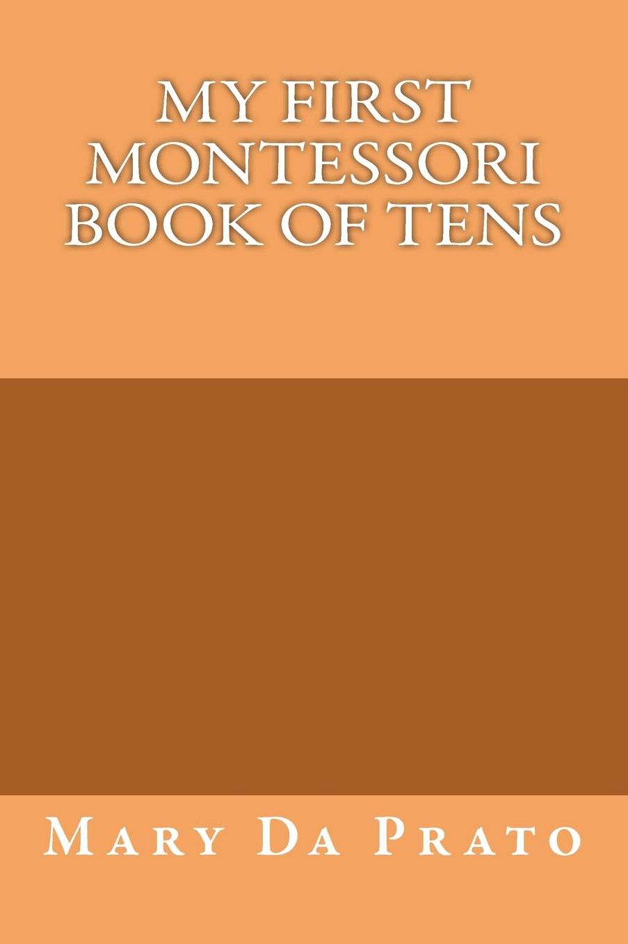 My First Montessori Book of Tens