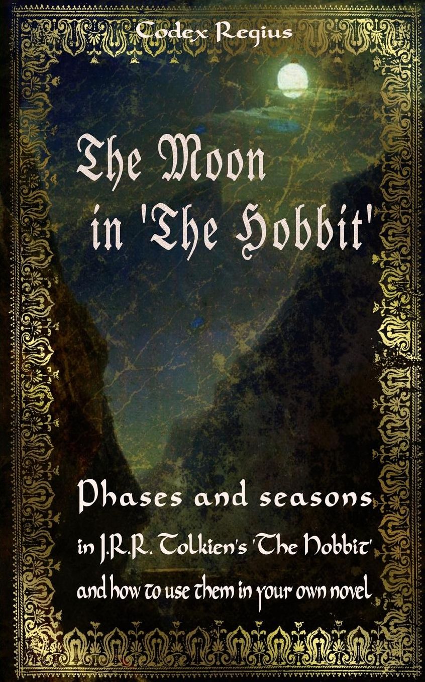 The Moon in "The Hobbit": Phases and seasons in J.R.R. Tolkien's "The Hobbit"