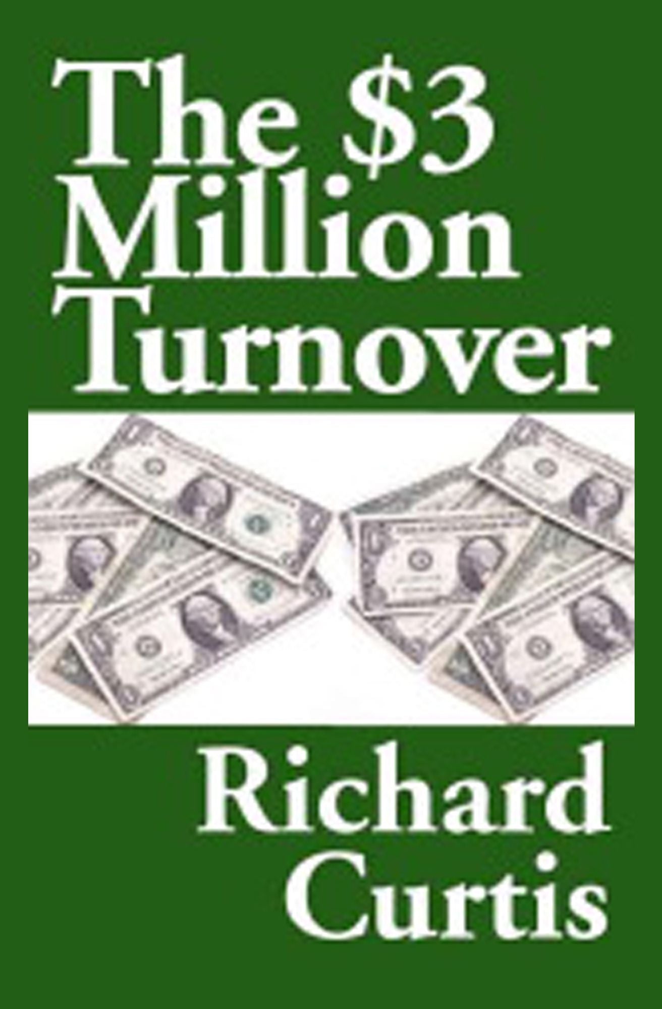The $3 Million Turnover