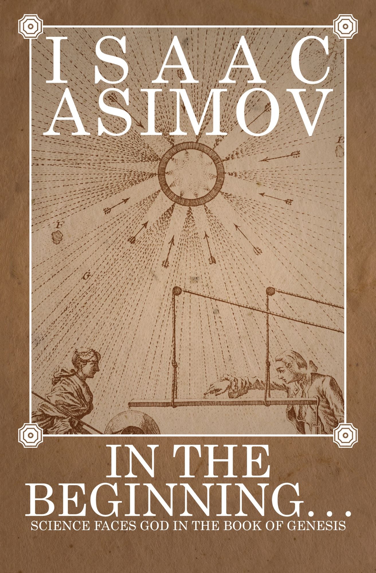 In the Beginning . . .: Science Faces God in the Book of Genesis