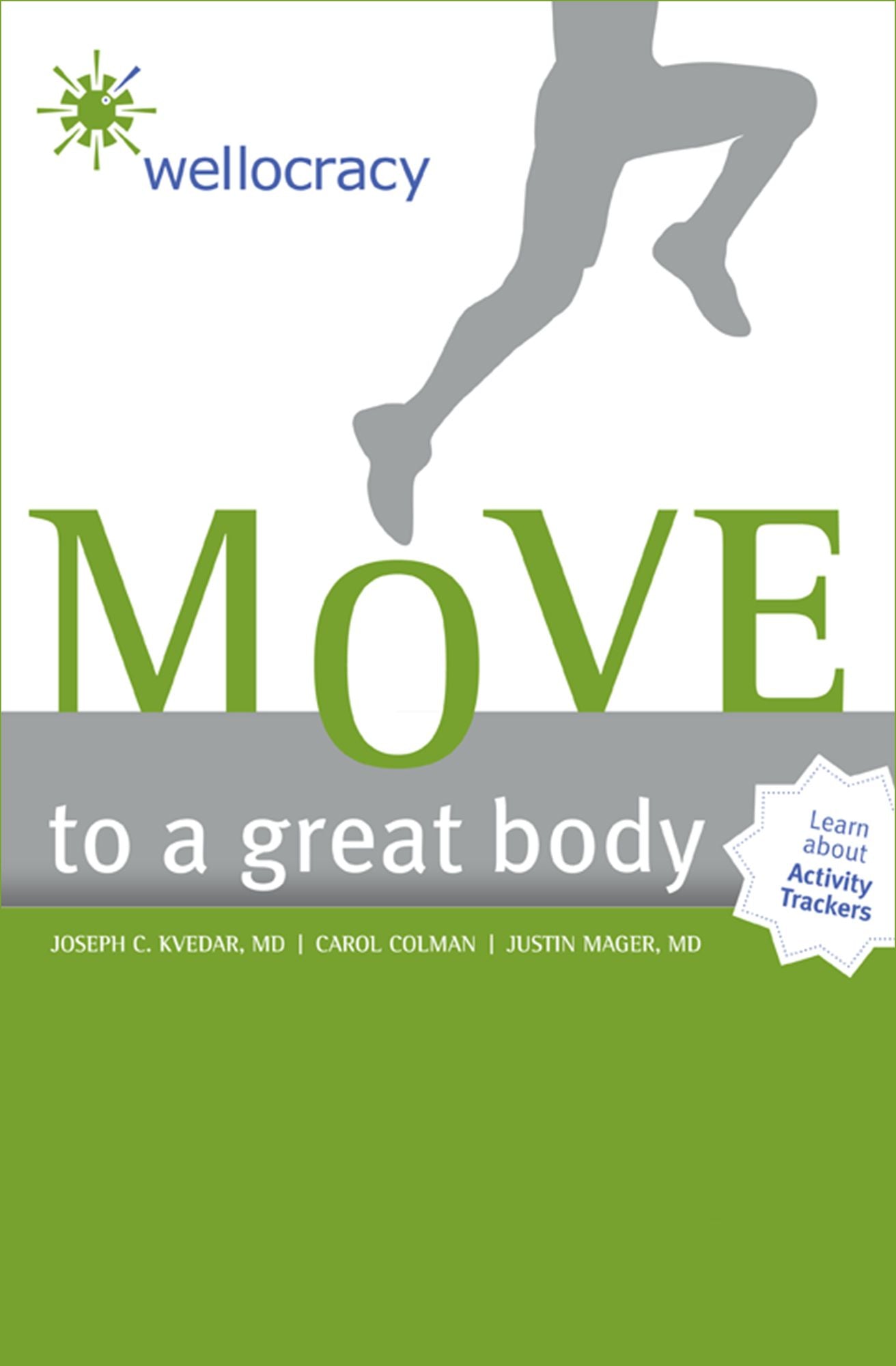 Wellocracy: Move to a Great Body