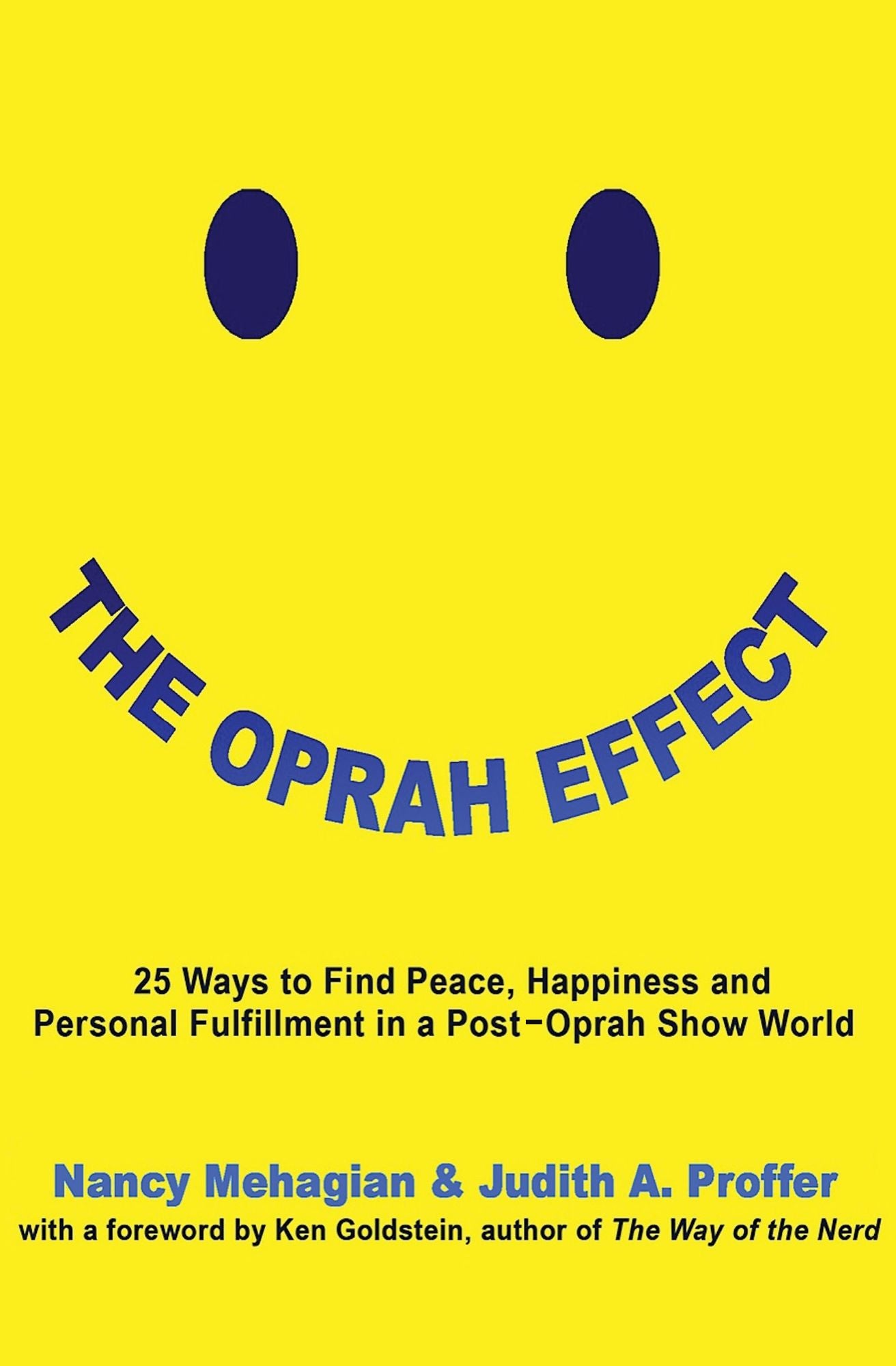 The Oprah Effect: 25 Ways to Find Peace, Happiness and Personal Fulfillment in a Post-Oprah Show World
