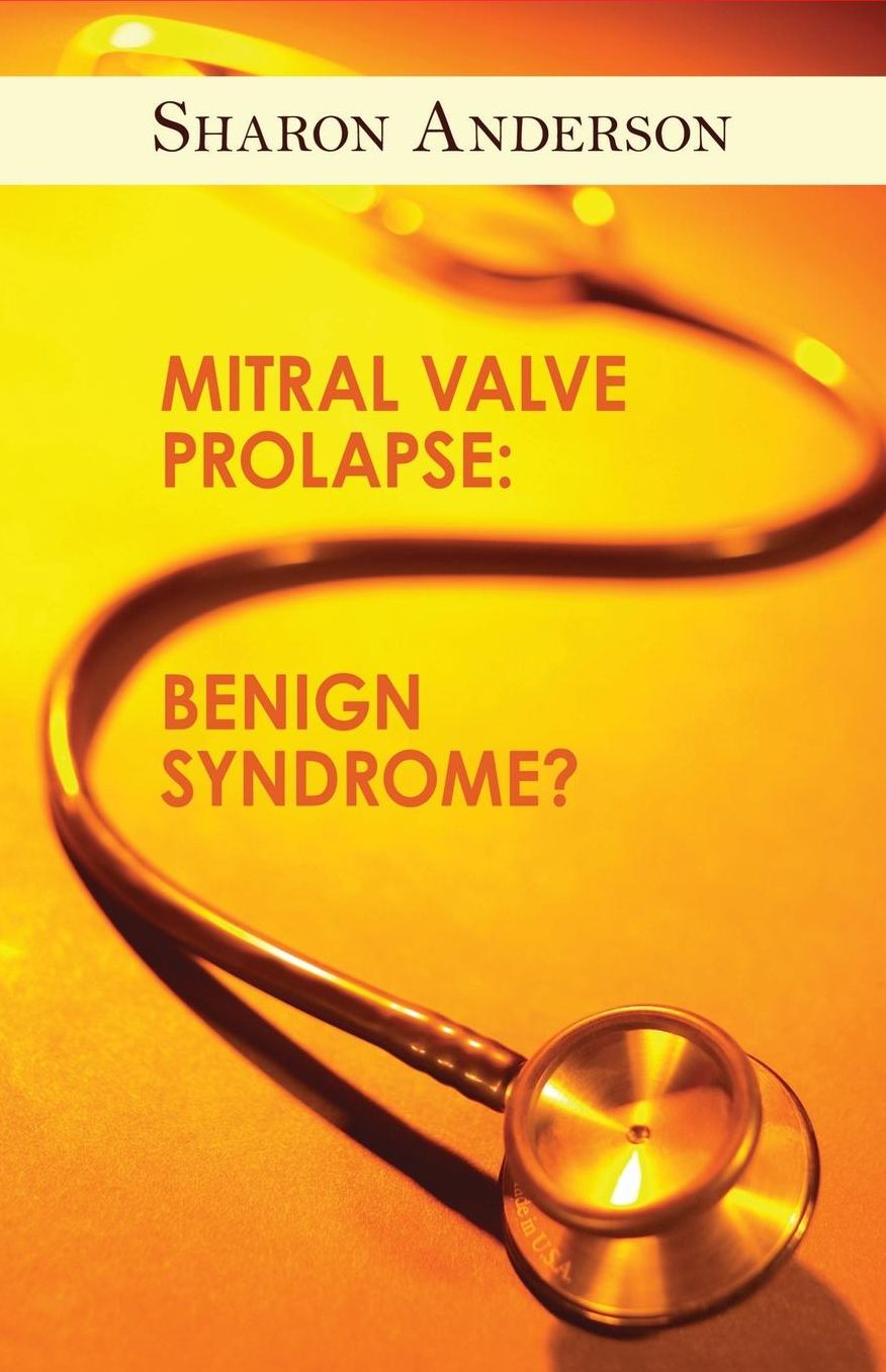Mitral Valve Prolapse: Benign Syndrome?