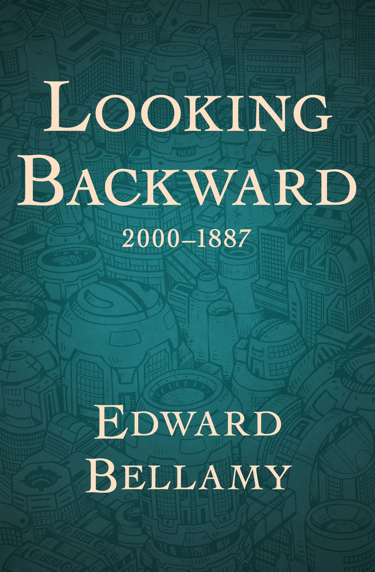Looking Backward: 2000-1887