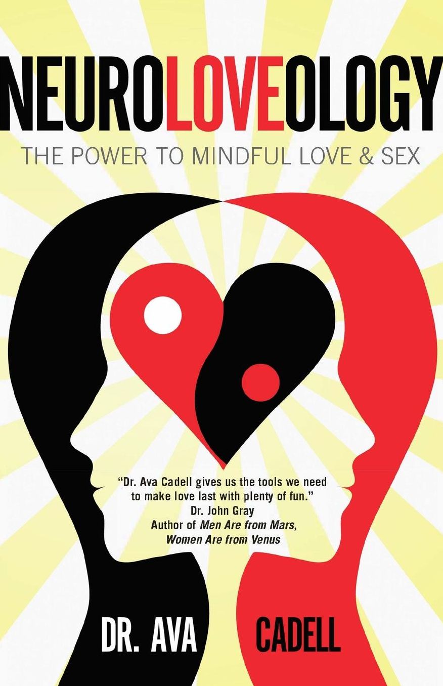 NeuroLoveology: The Power to Mindful Love & Sex