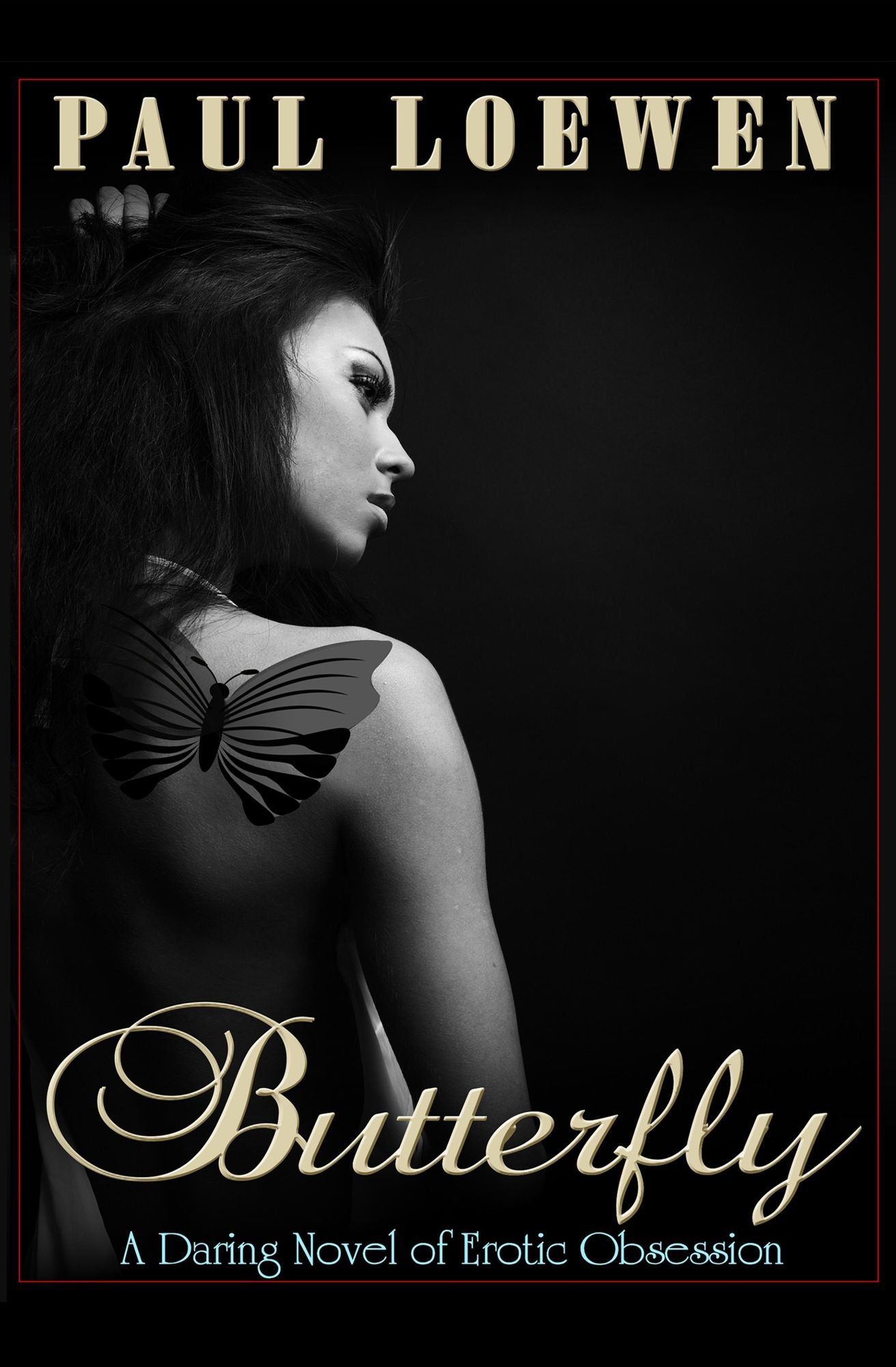 Butterfly: A Daring Novel of Erotic Obsession