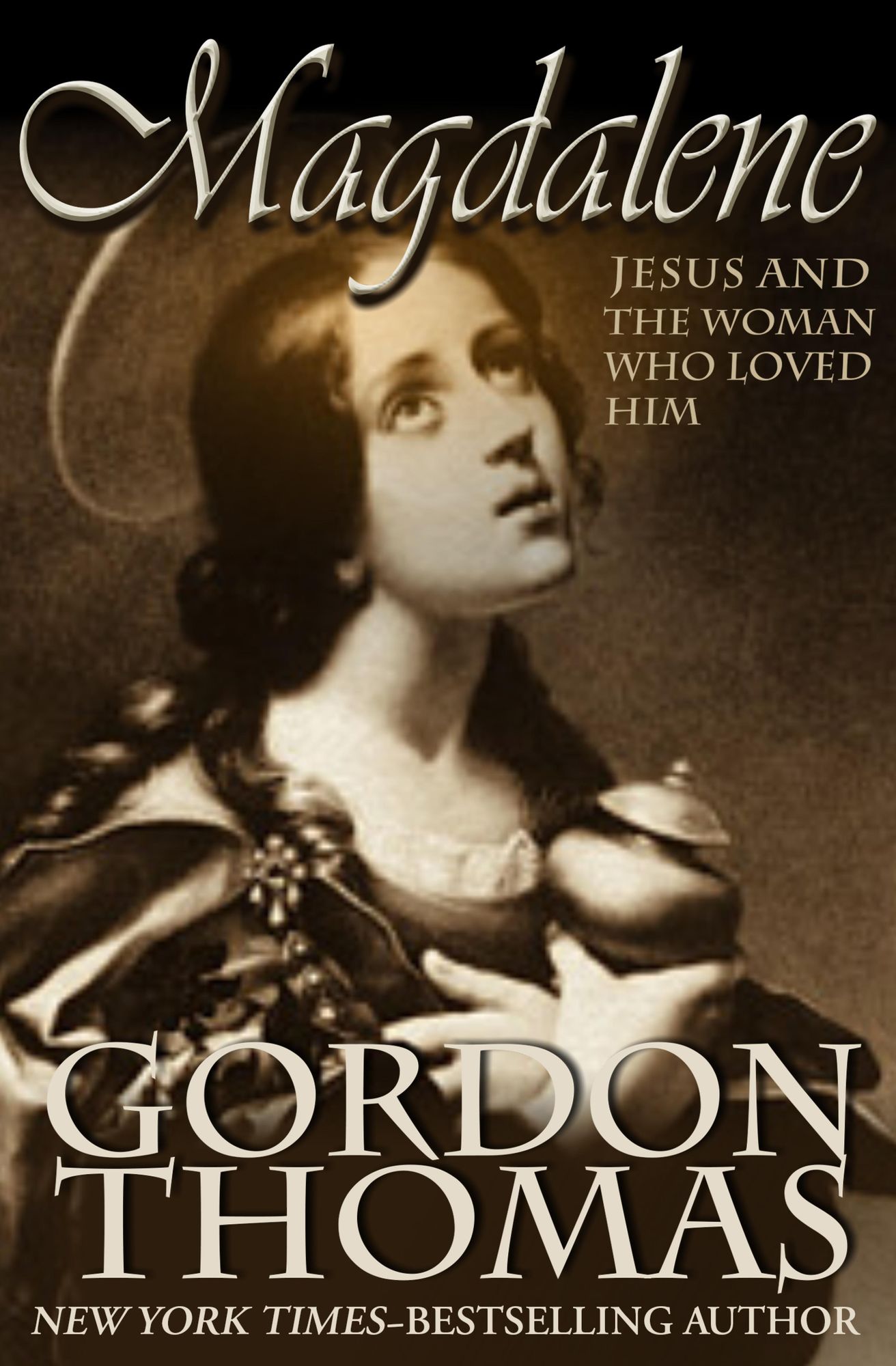 Magdalene: Jesus and the Woman Who Loved Him