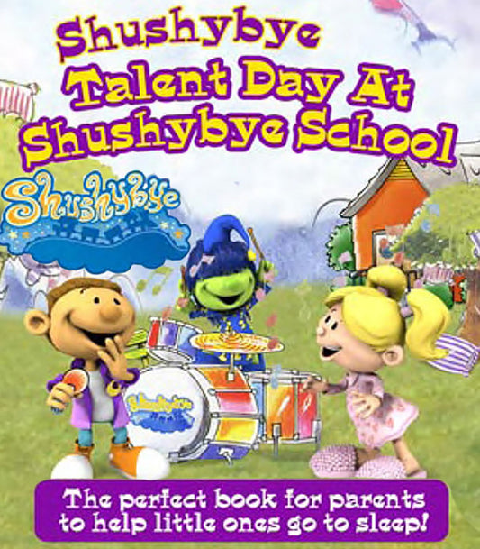 Talent Day at Shushybye School: Read-Aloud Edition