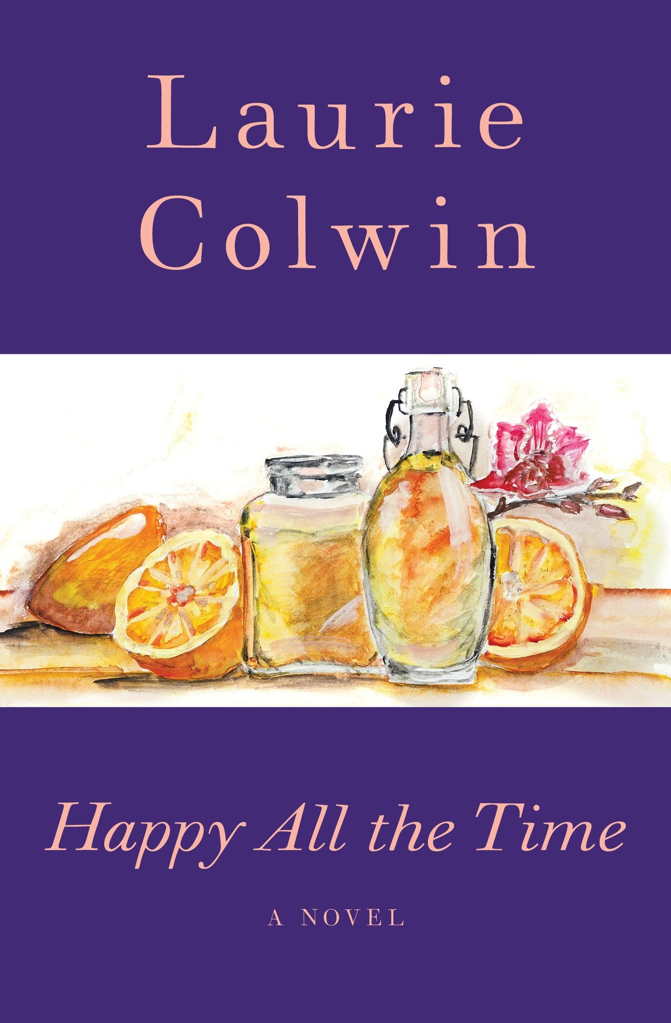 Happy All the Time: A Novel
