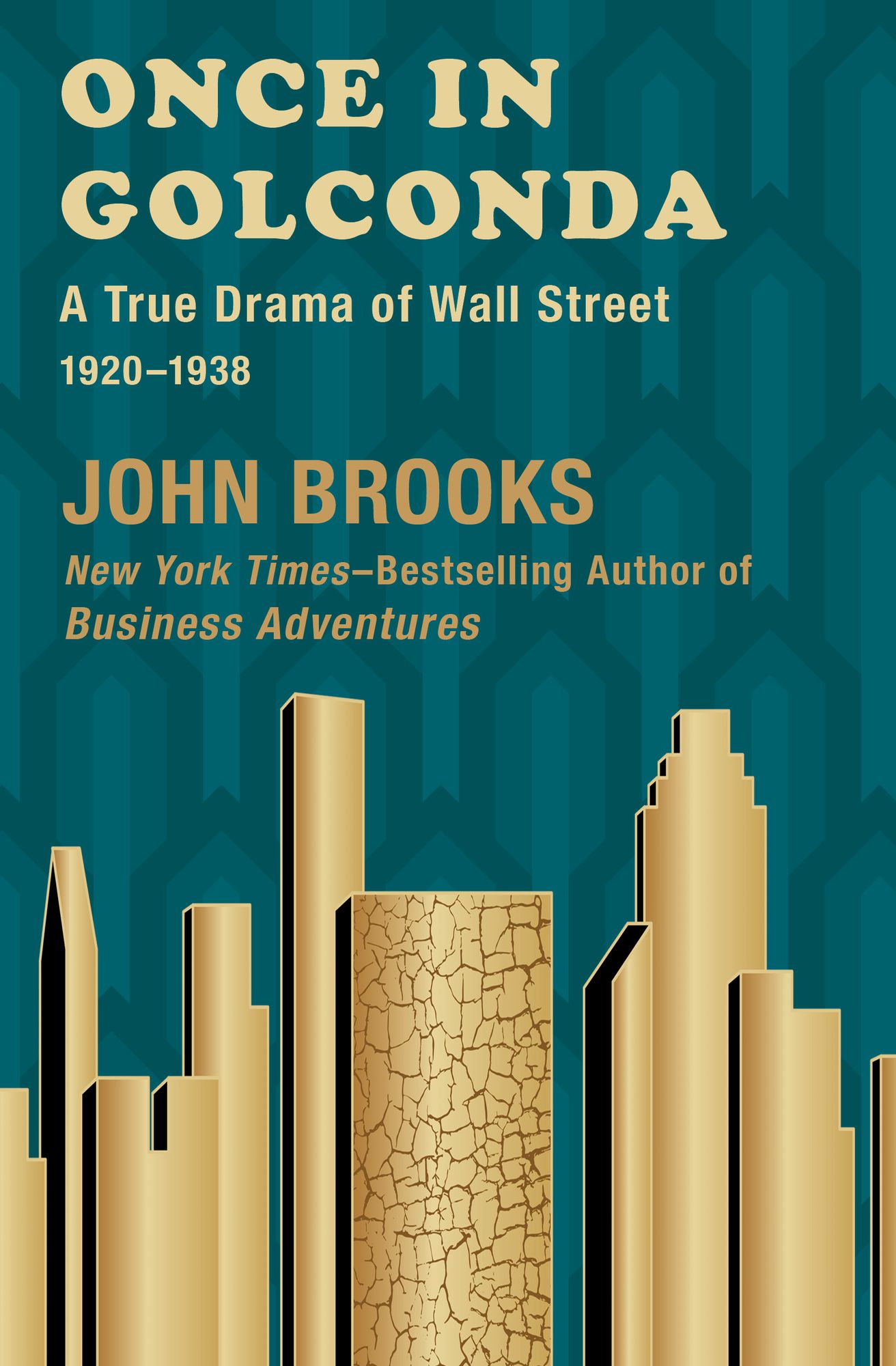 Once in Golconda: A True Drama of Wall Street, 1920-1938