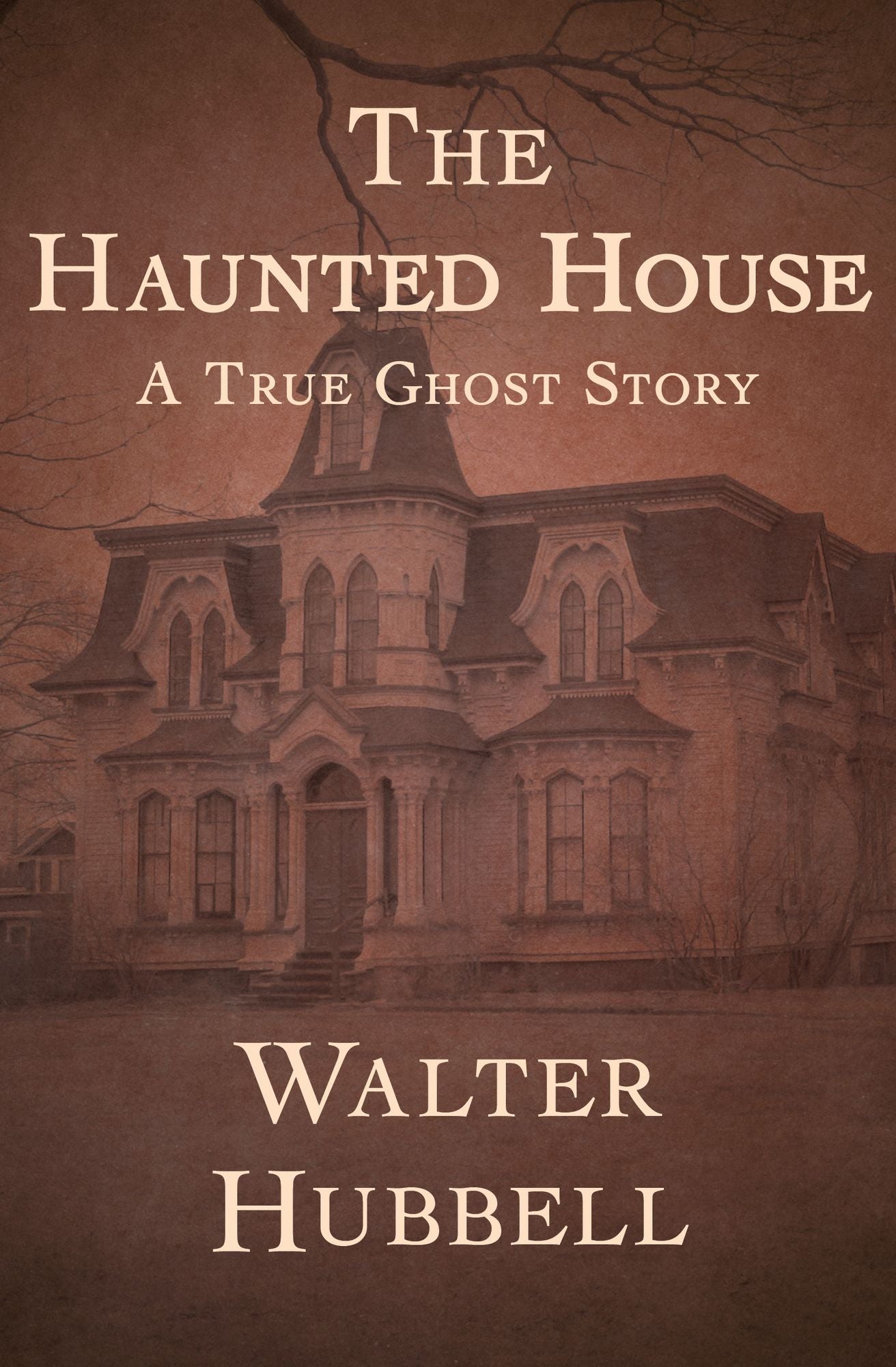 The Haunted House: A True Ghost Story
