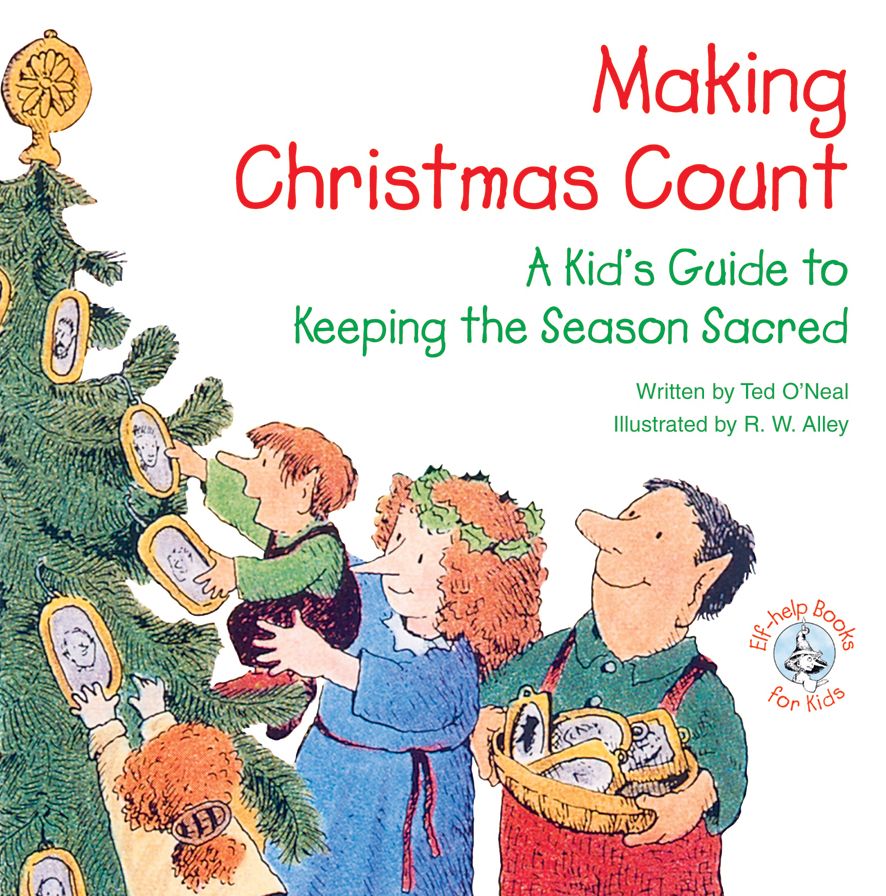 Making Christmas Count: A Kid's Guide to Keeping the Season Sacred