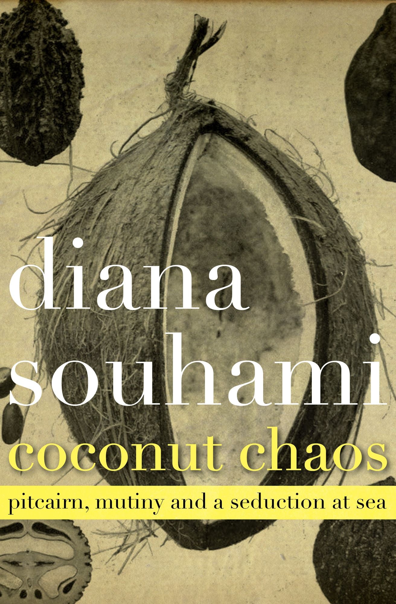 Coconut Chaos: Pitcairn, Mutiny and a Seduction at Sea