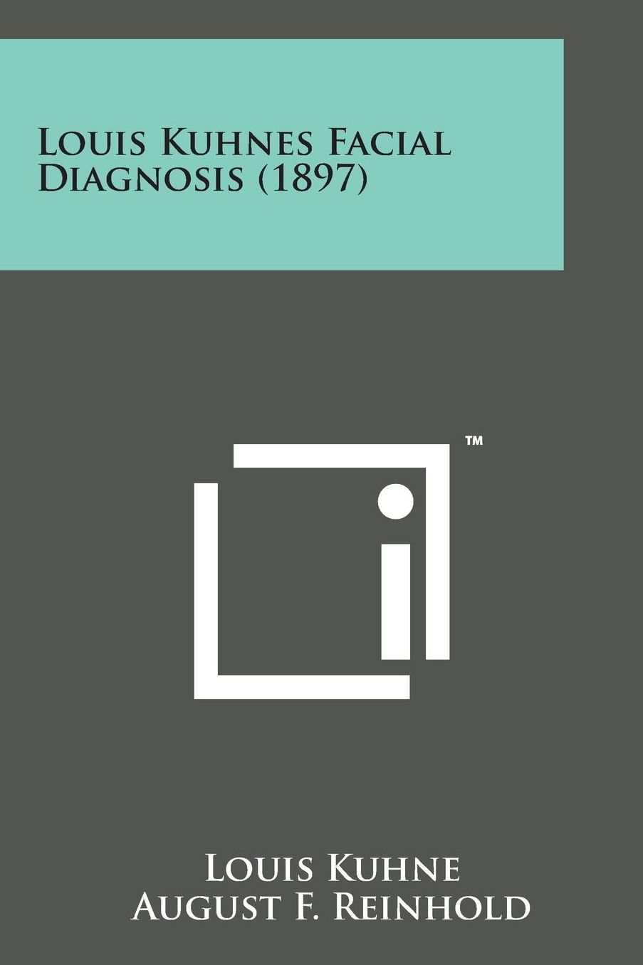 Louis Kuhnes Facial Diagnosis (1897)