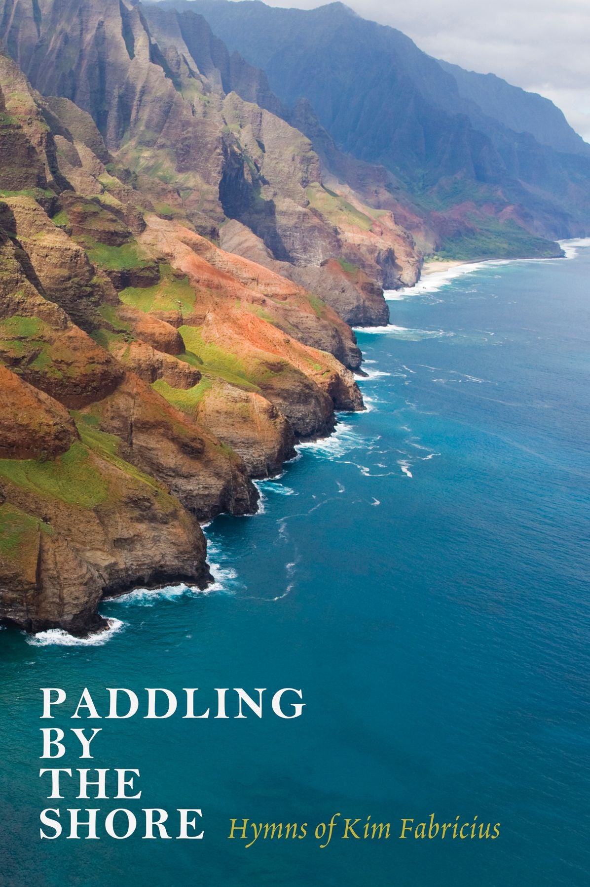 Paddling by the Shore : Hymns of Kim Fabricius
