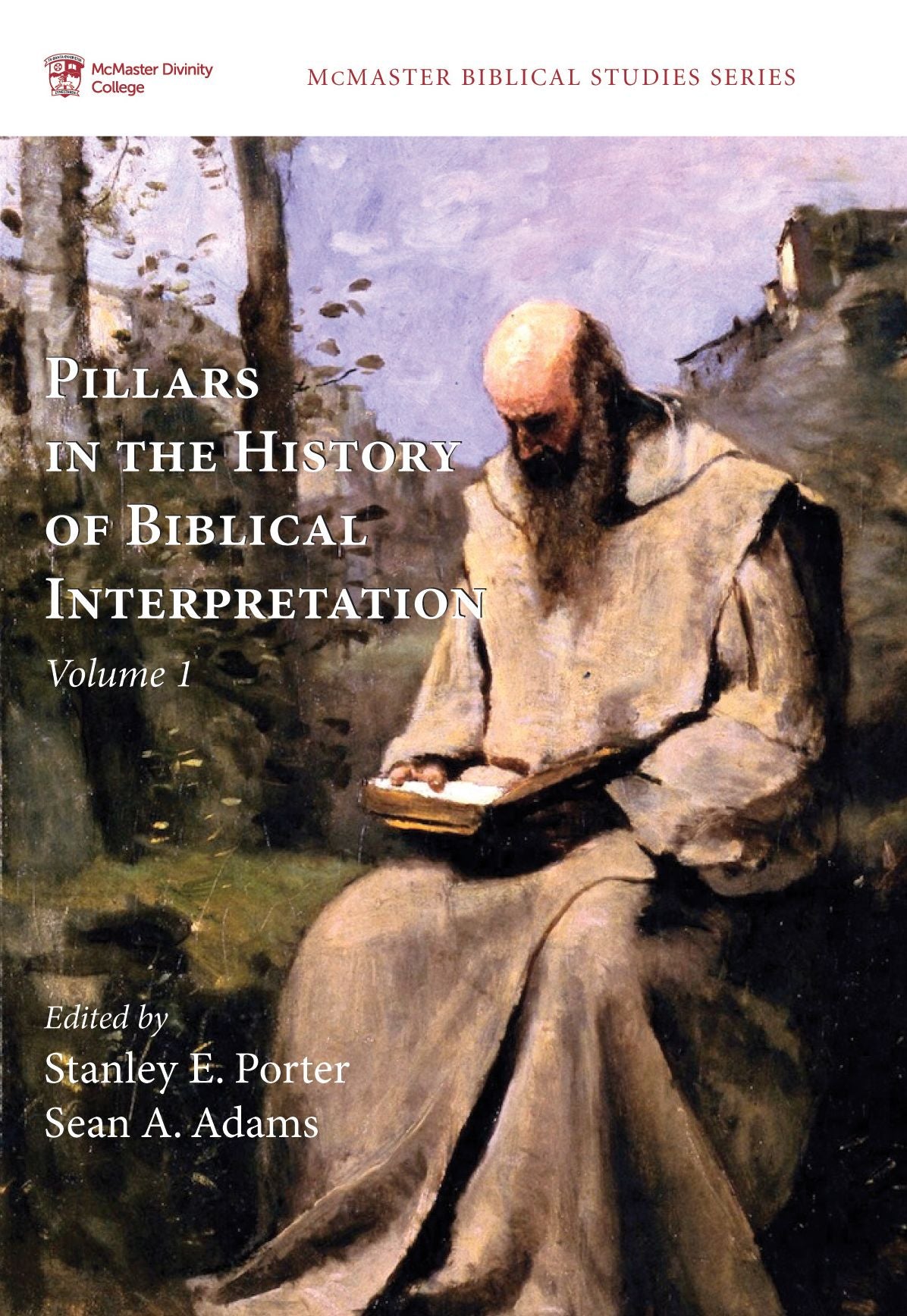 Pillars in the History of Biblical Interpretation, Volume 1: Prevailing Methods before 1980