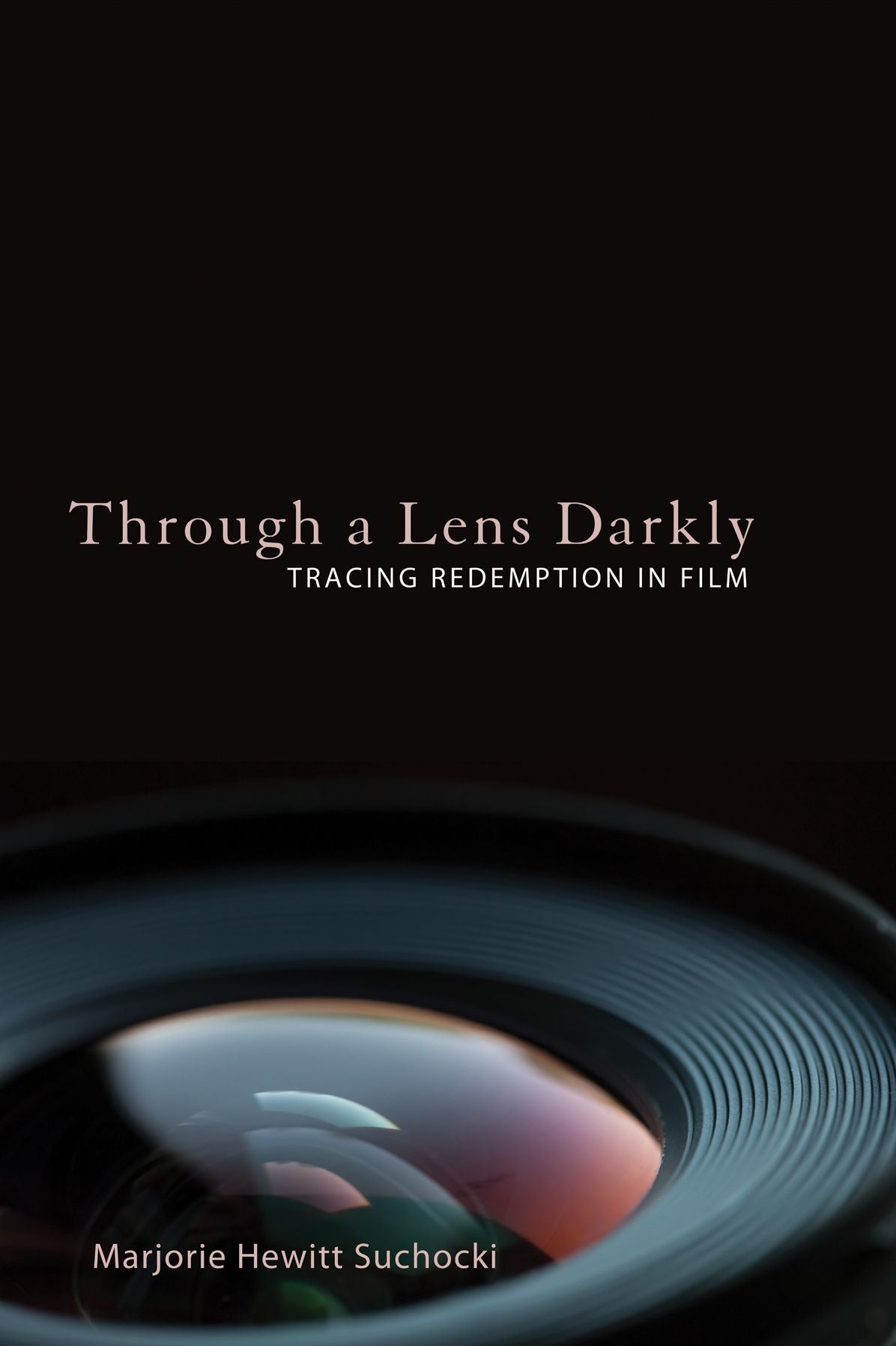 Through a Lens Darkly: Tracing Redemption in Film