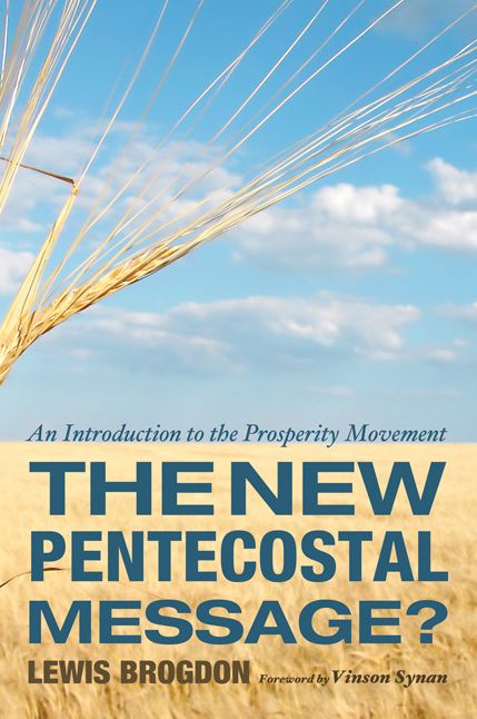 The New Pentecostal Message?: An Introduction to the Prosperity Movement