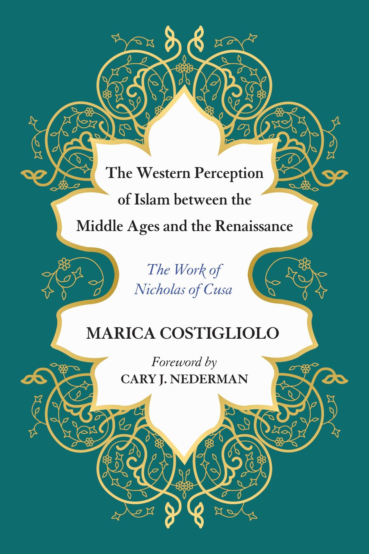 The Western Perception of Islam between the Middle Ages and the Renaissance: The Work of Nicholas of Cusa