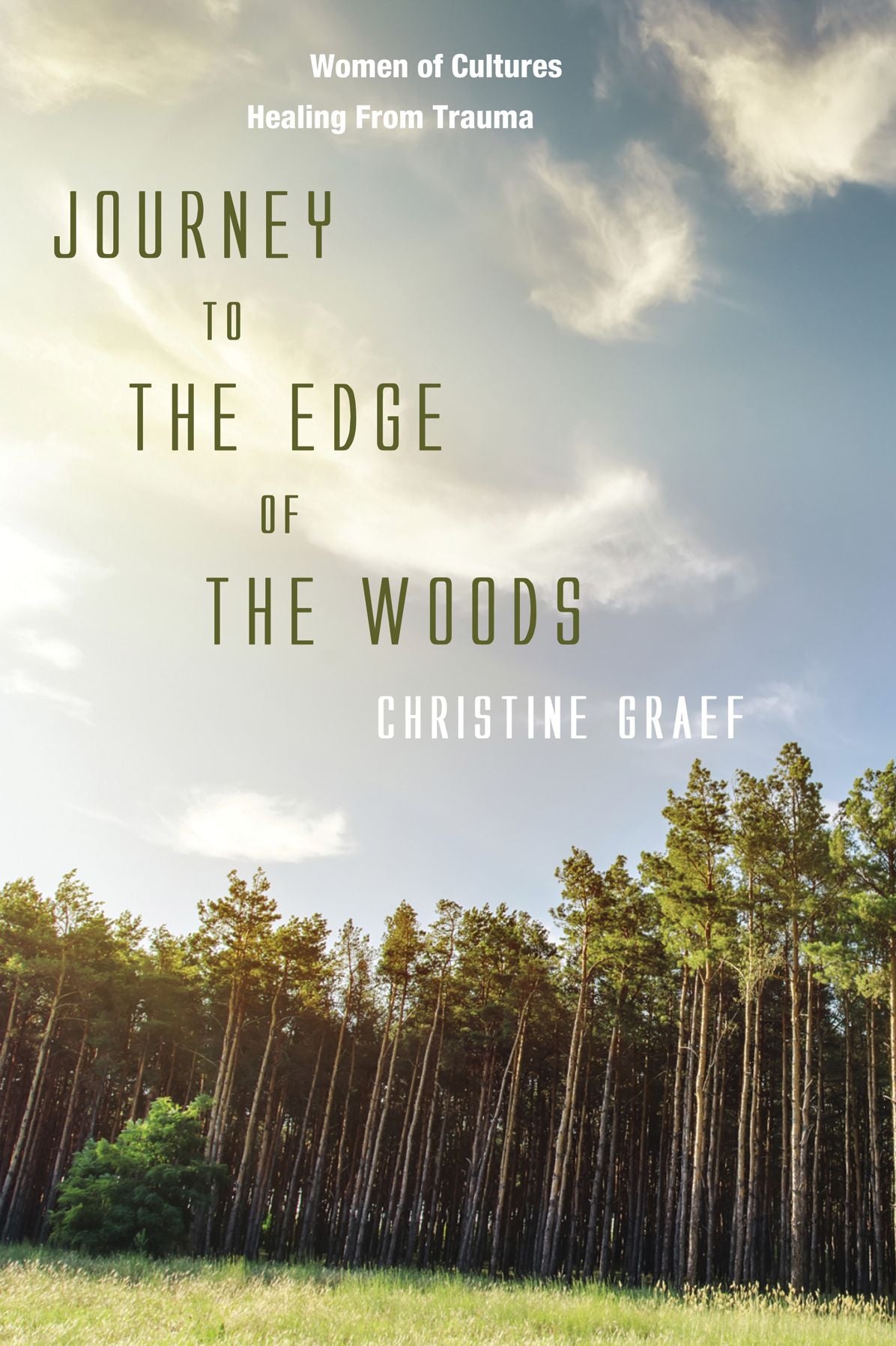Journey to the Edge of the Woods: Women of Cultures Healing From Trauma