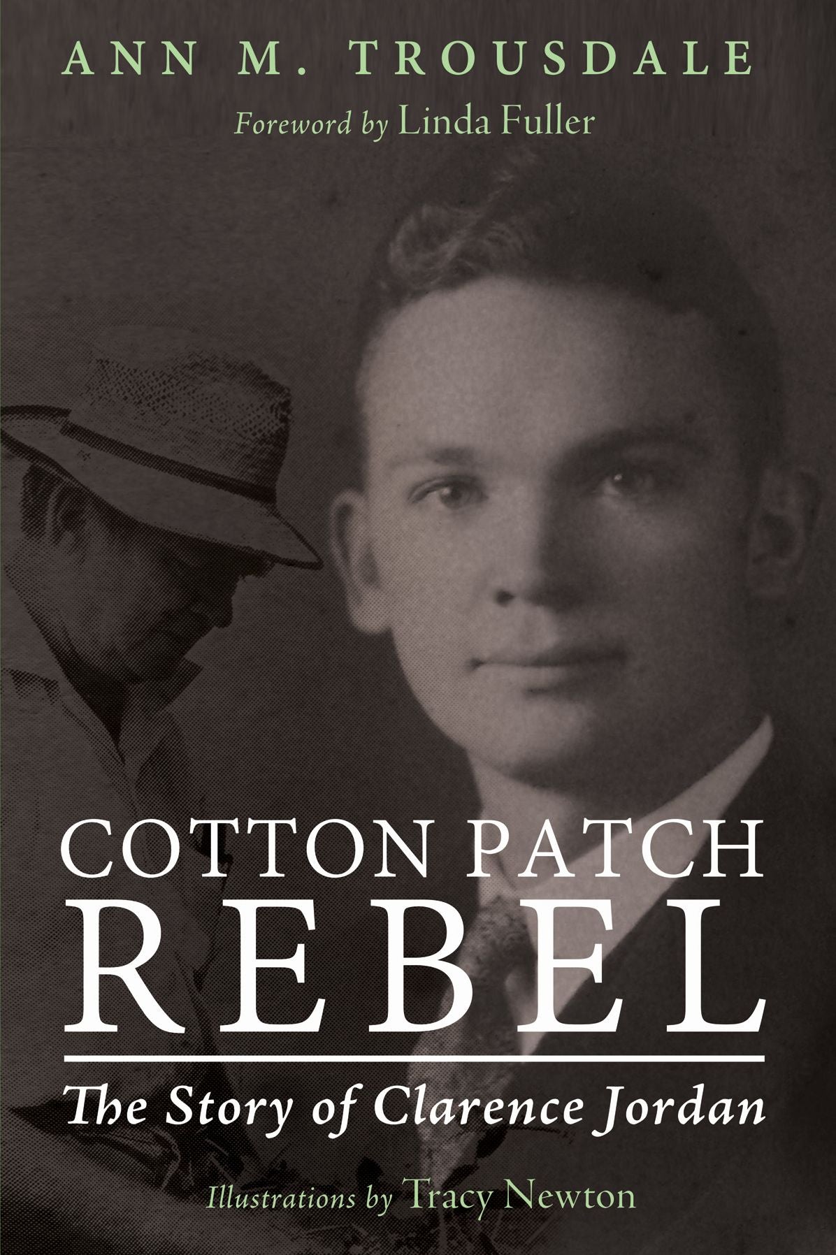 Cotton Patch Rebel: The Story of Clarence Jordan