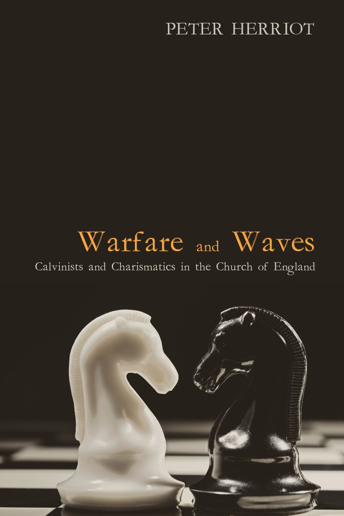 Warfare and Waves: Calvinists and Charismatics in the Church of England
