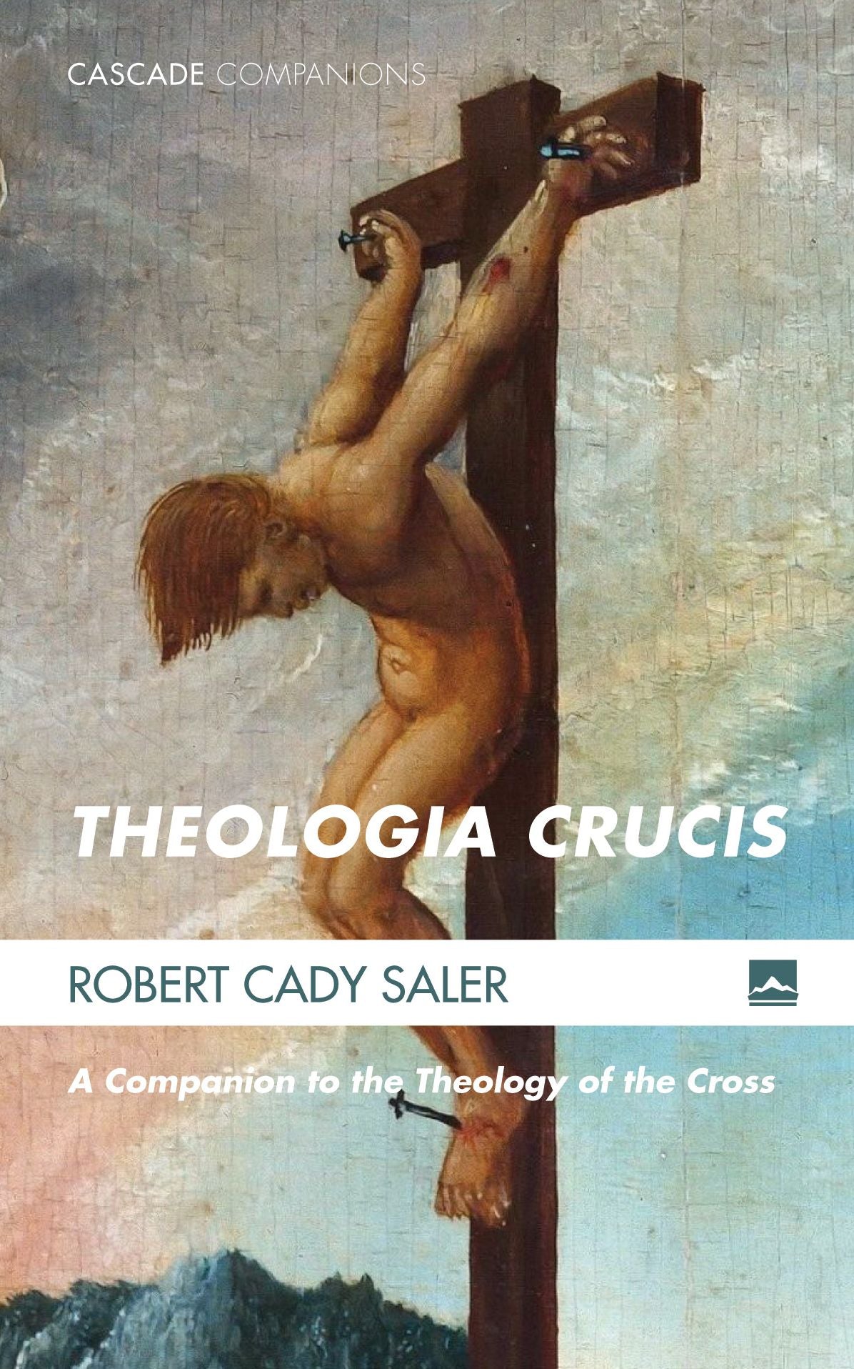 Theologia Crucis: A Companion to the Theology of the Cross