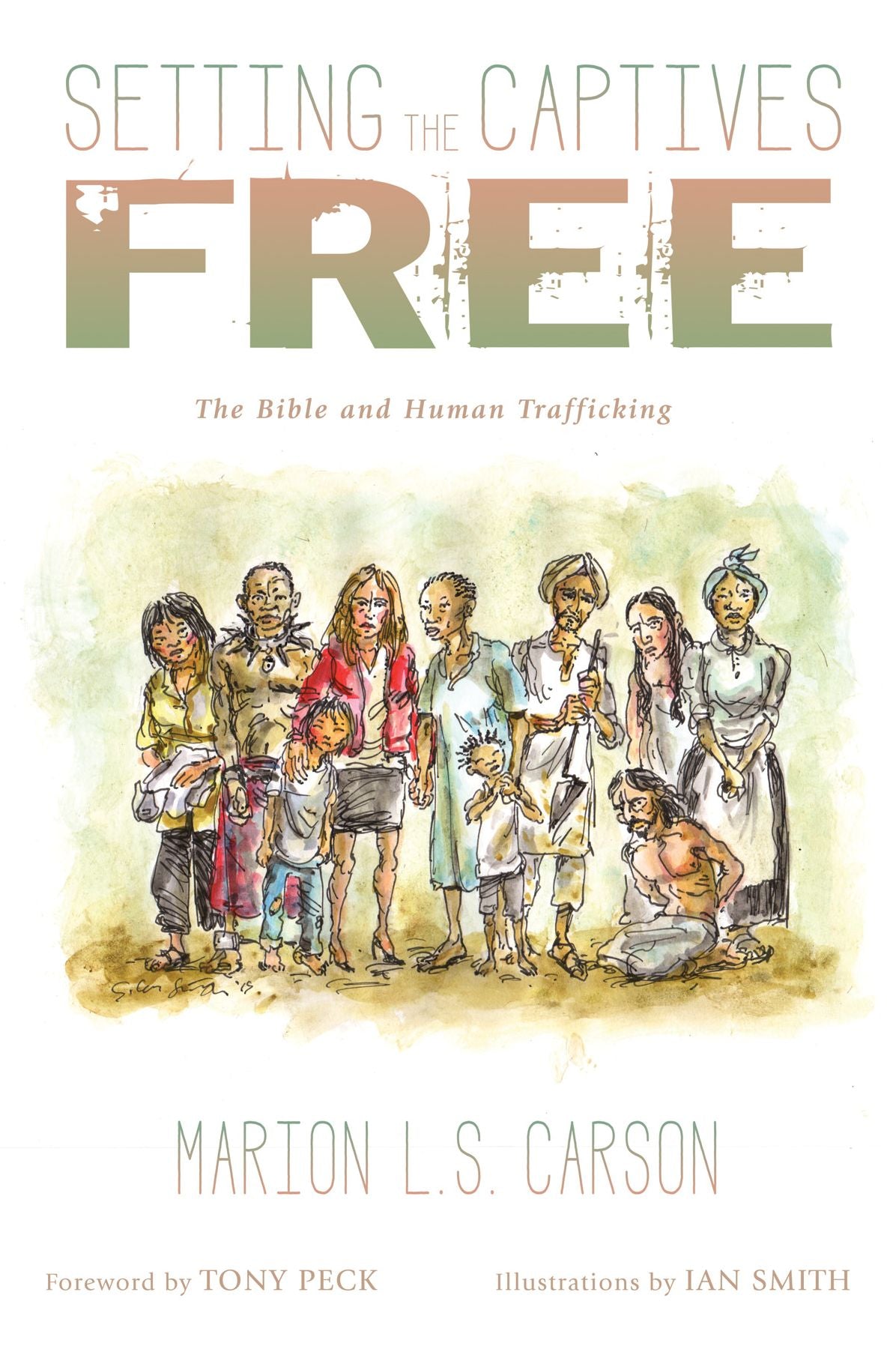 Setting the Captives Free: The Bible and Human Trafficking