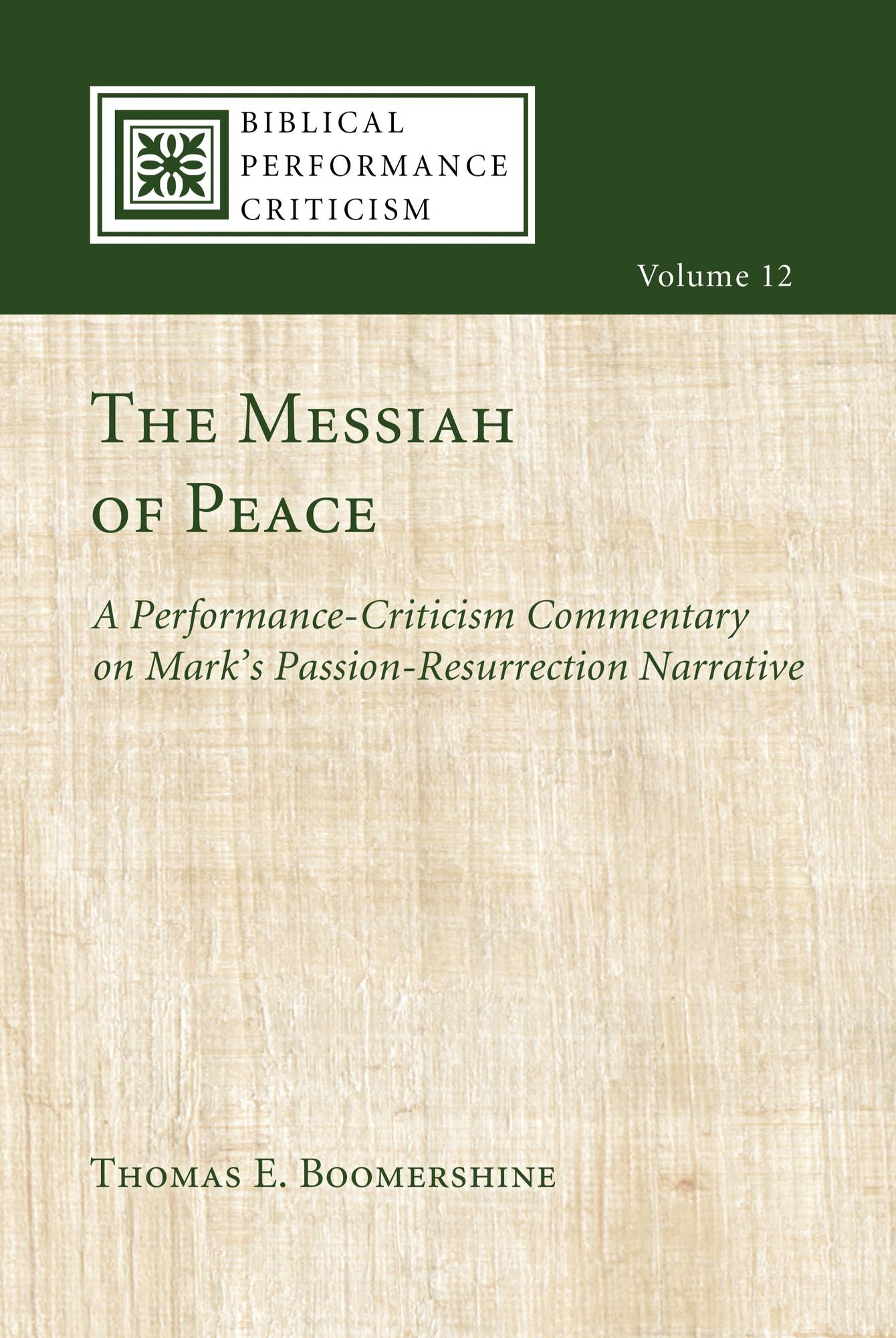 The Messiah of Peace: A Performance-Criticism Commentary on Markk