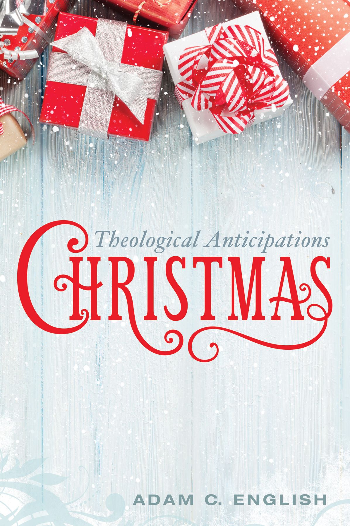 Christmas: Theological Anticipations