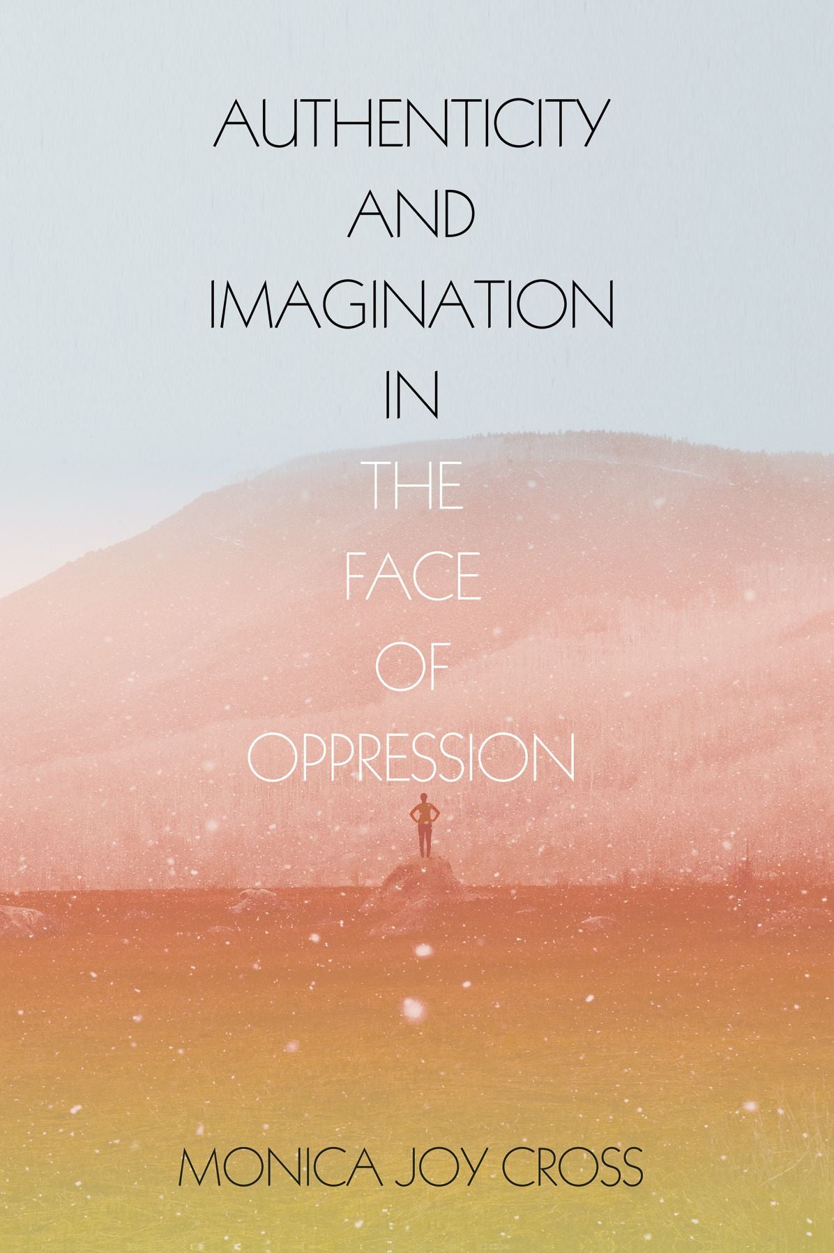 Authenticity and Imagination in the Face of Oppression