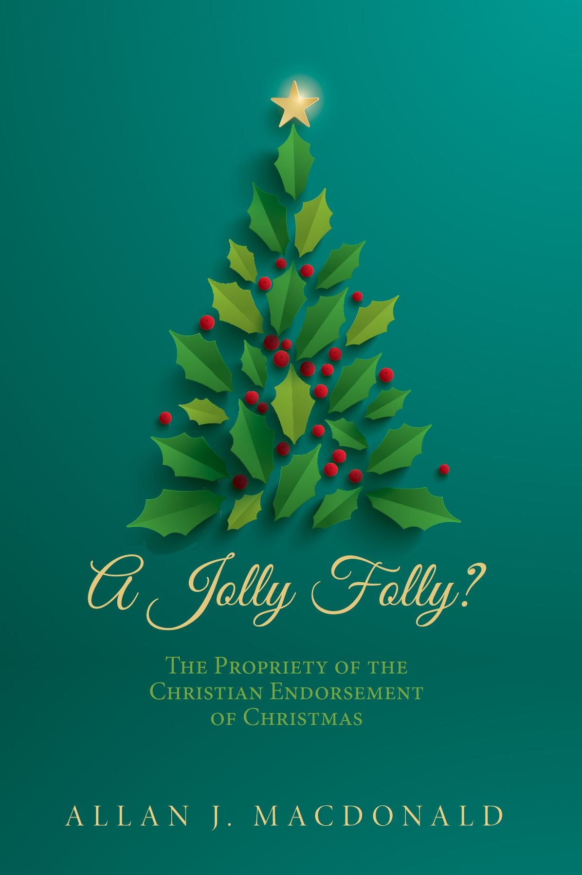 A Jolly Folly?: The Propriety of the Christian Endorsement of Christmas