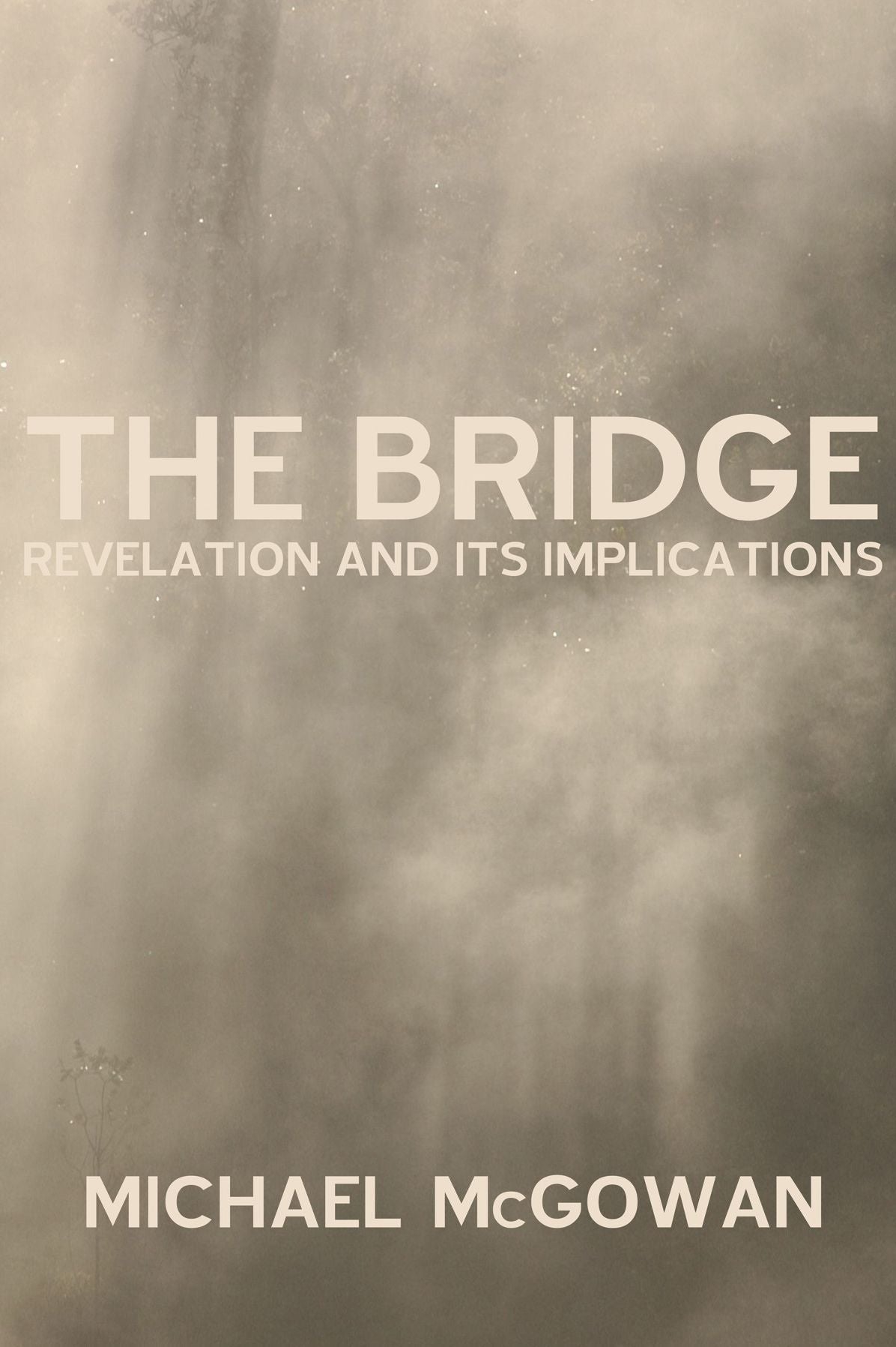 The Bridge: Revelation and Its Implications