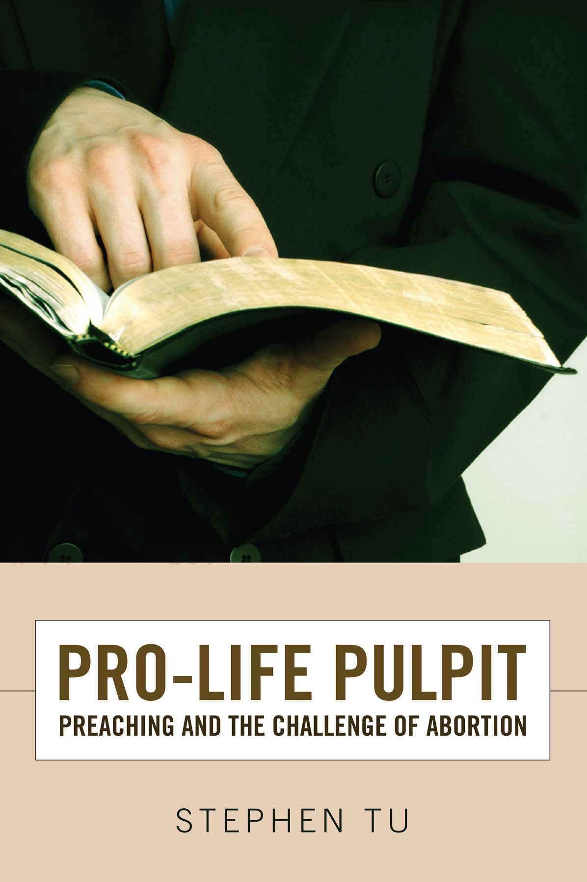 Pro-Life Pulpit: Preaching and the Challenge of Abortion